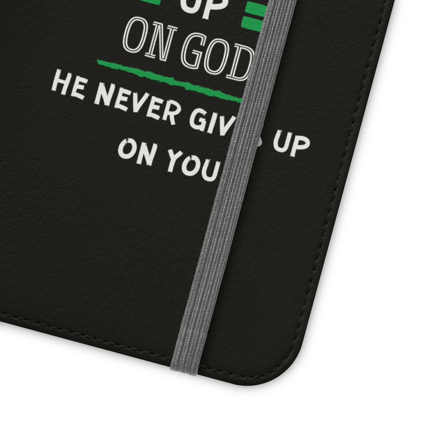 Never Give Up On God He Never Gives Up On You Christian Phone Flip Cases Printify