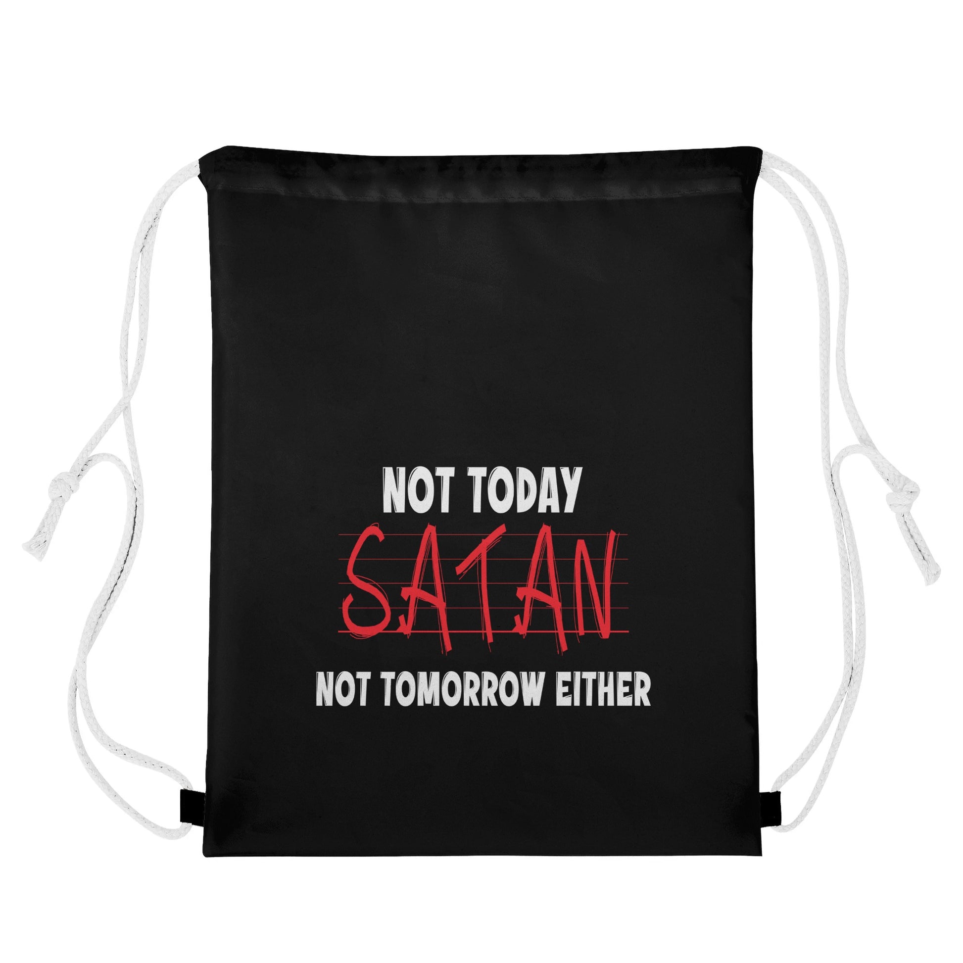 Not Today Satan Not Tomorrow Either Gym Drawstring Bag popcustoms