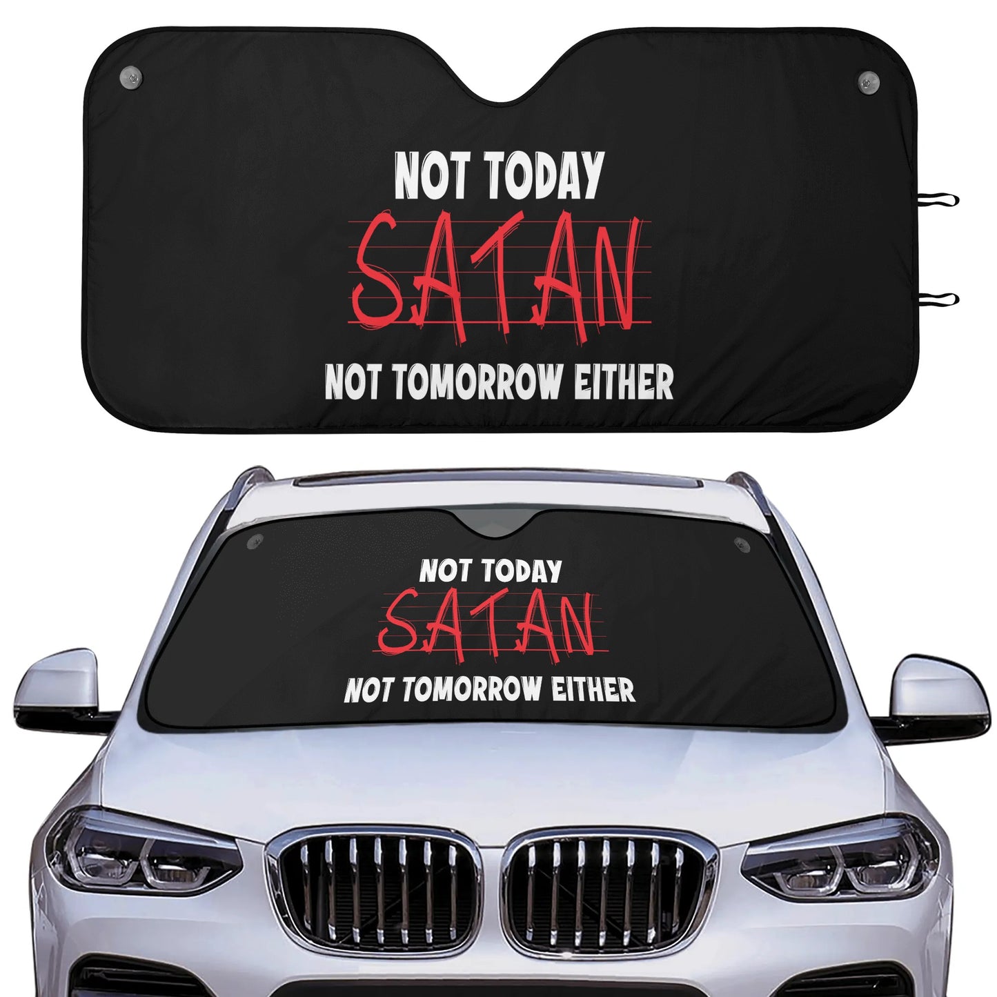 Not Today Satan Not Tomorrow Either Car Sunshade Christian Car Accessories popcustoms