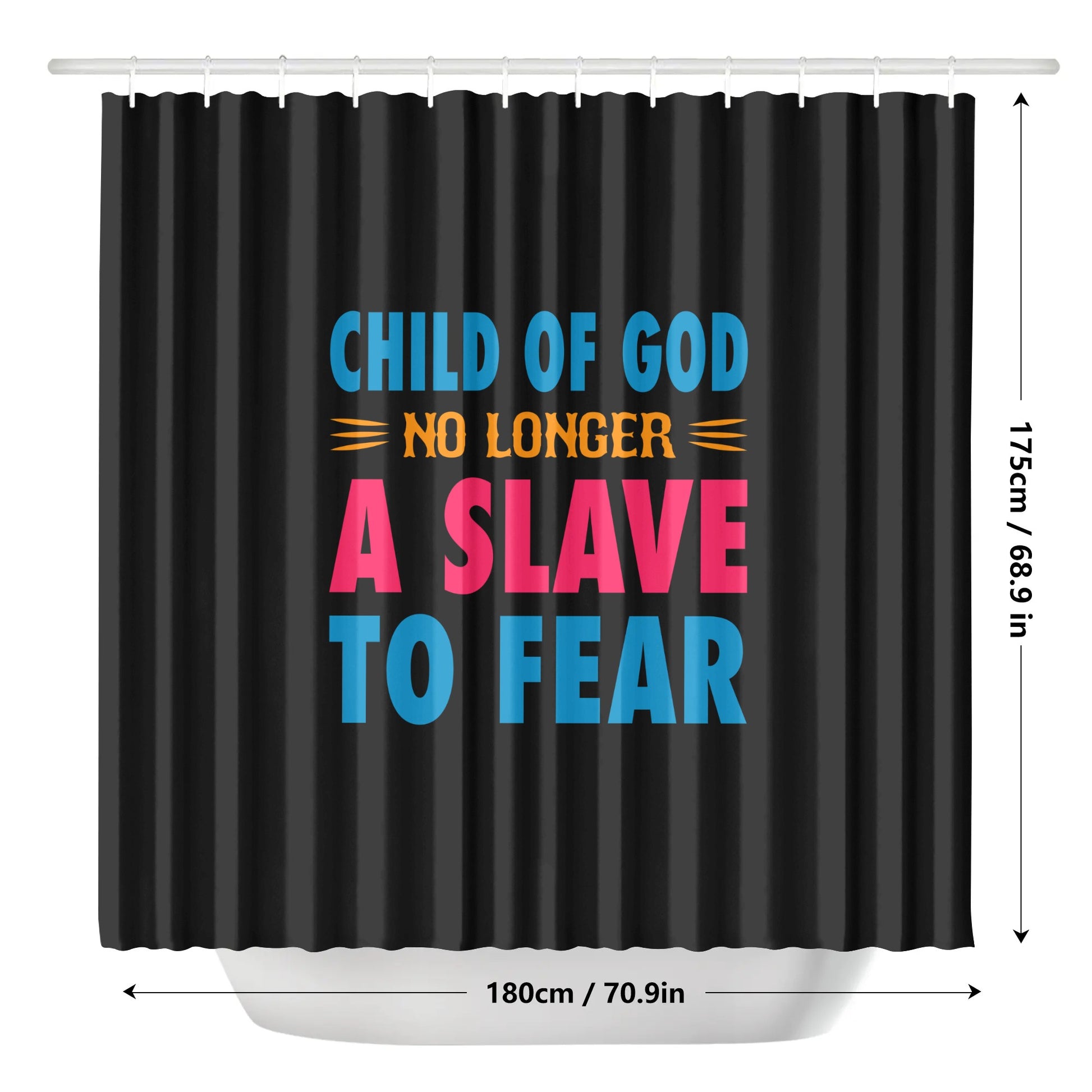Child Of God No Longer A Slave To Fear Christian Shower Curtain popcustoms