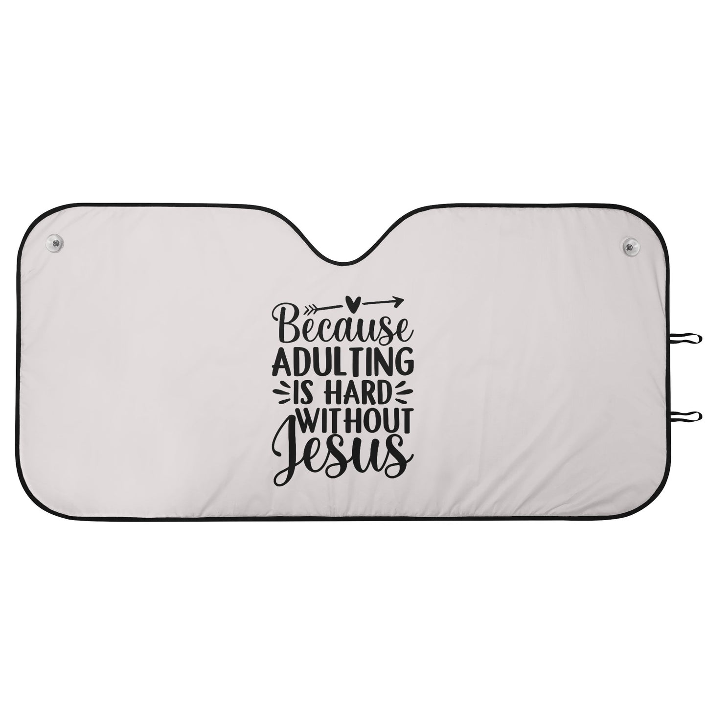 Because Adulting Is Hard Without Jesus Car Sunshade Christian Car Accessories popcustoms
