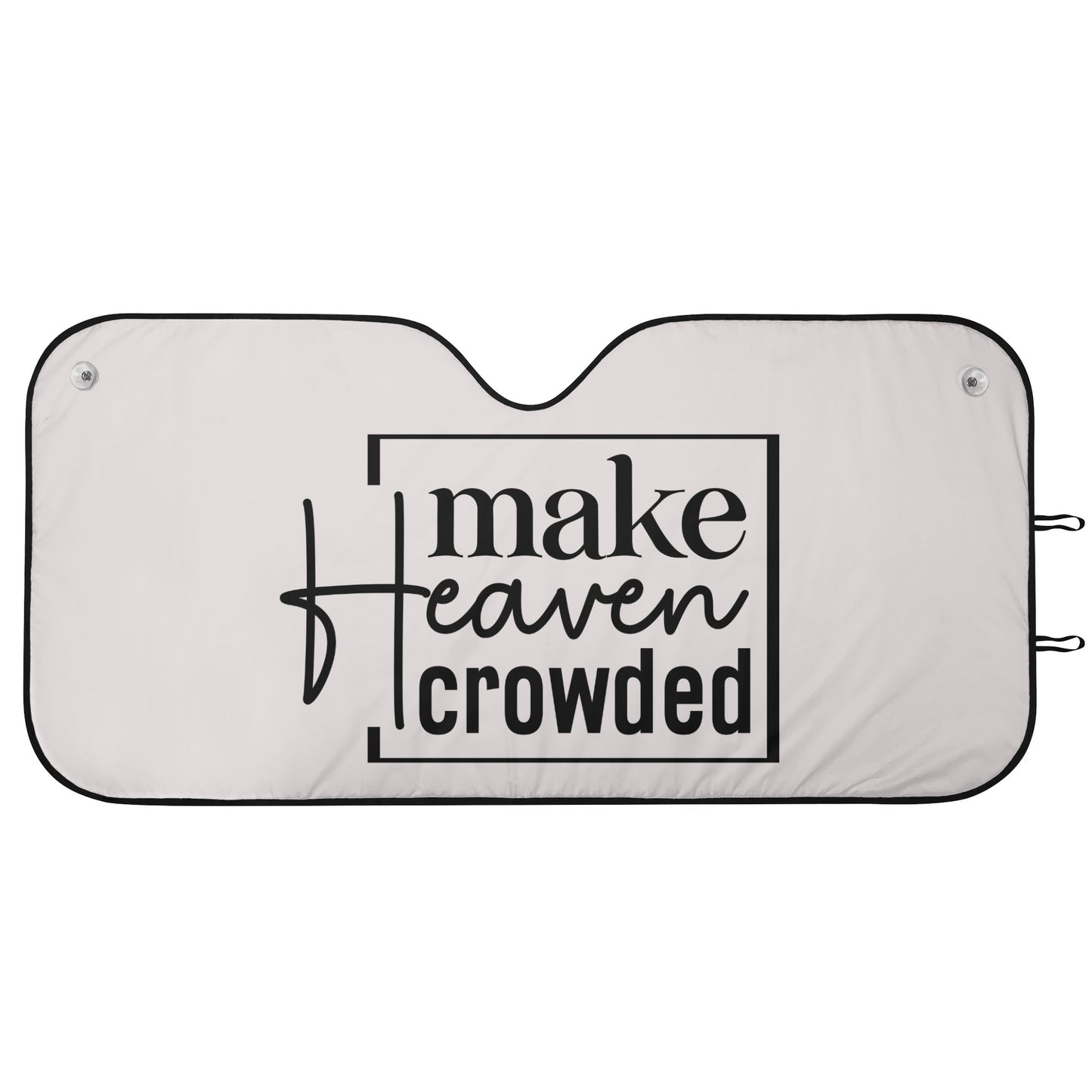 Make Heaven Crowded Car Sunshade Christian Car Accessories popcustoms