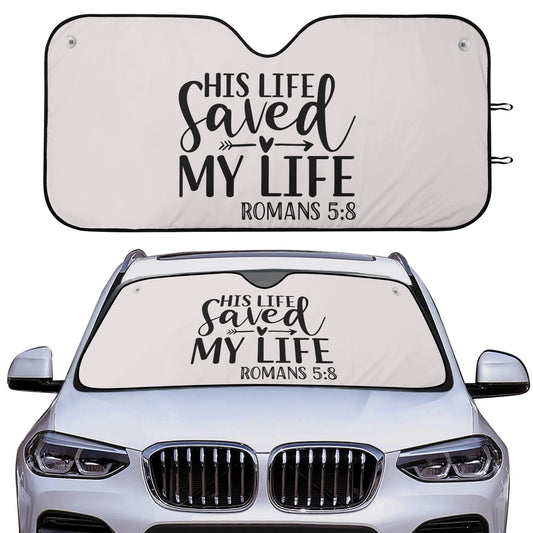 His Life Saved My Life Car Sunshade Christian Car Accessories popcustoms