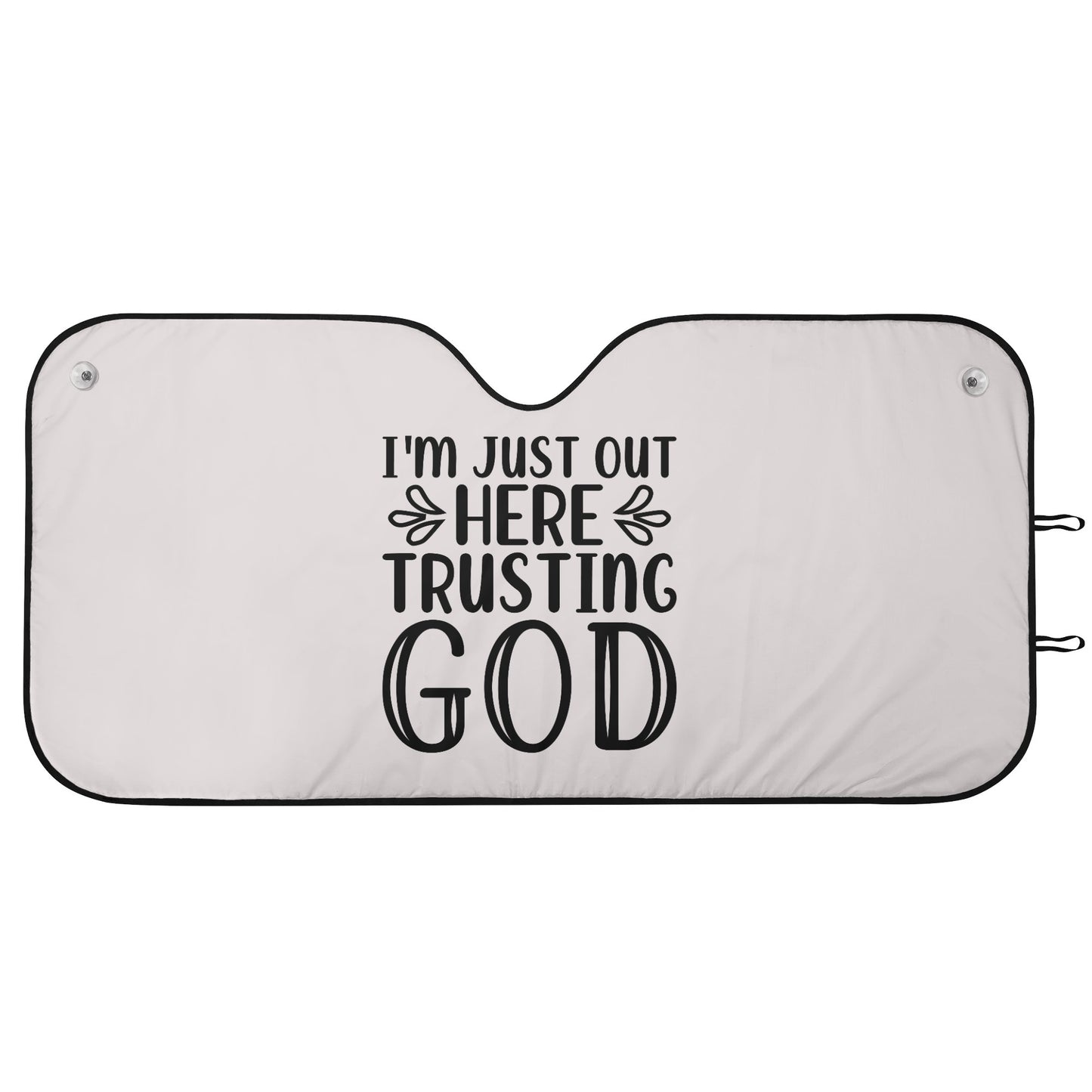 Im Just Out Here Trusting God Car Sunshade Christian Car Accessories popcustoms