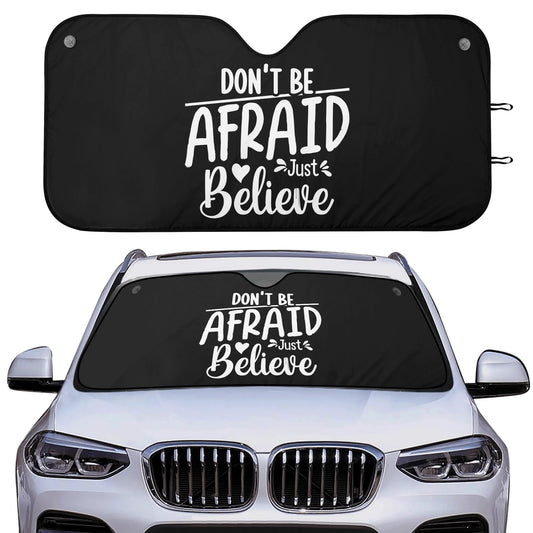 Dont Be Afraid Just Believe Car Sunshade Christian Car Accessories popcustoms