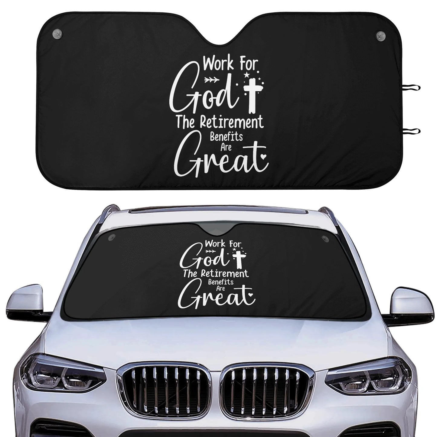 Work For God The Retirement Benefits Are Great Car Sunshade Christian Car Accessories popcustoms