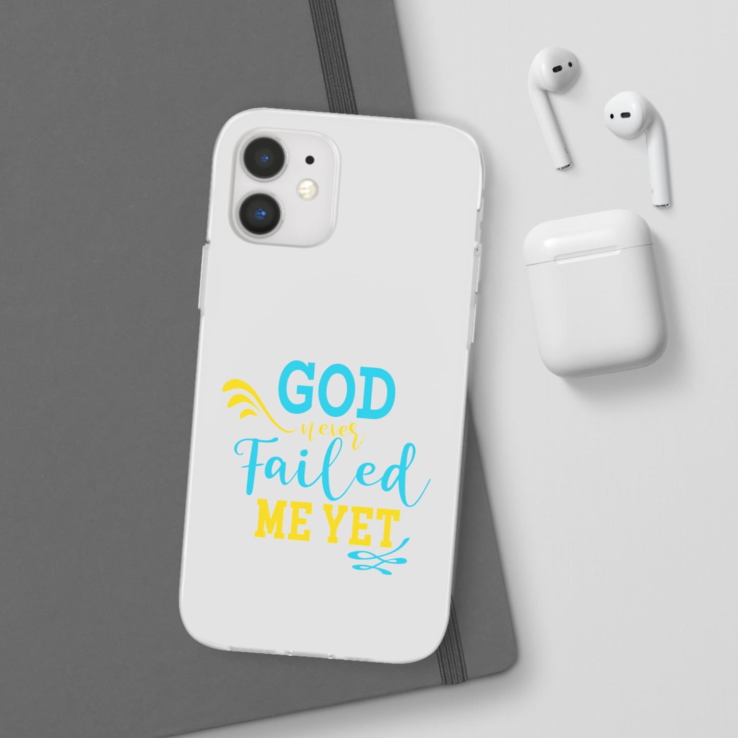 God Never Failed Me Yet Flexi Phone Case