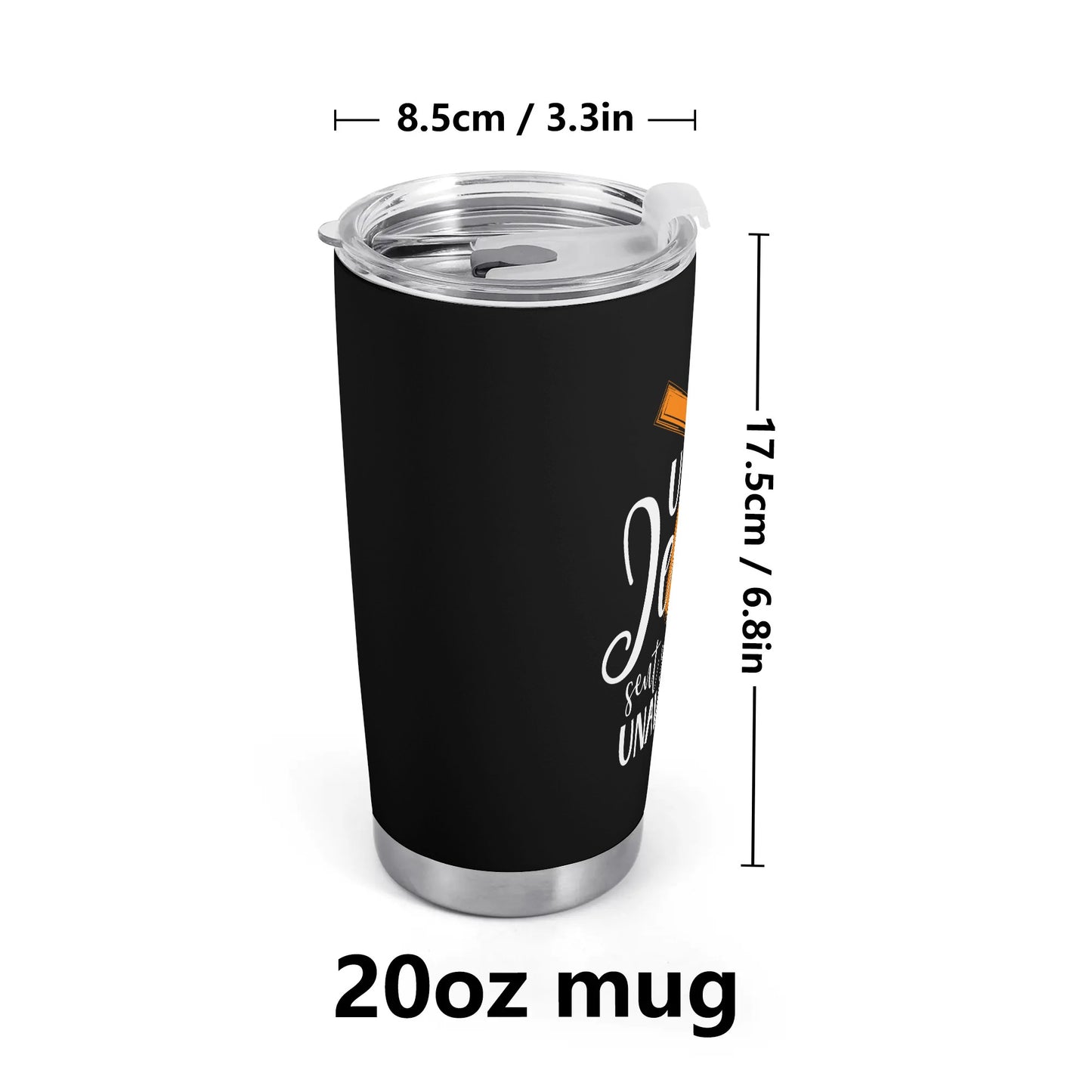 Unless Jesus Sent You Im Unavailable Christian Stainless Steel Tumbler 20oz popcustoms