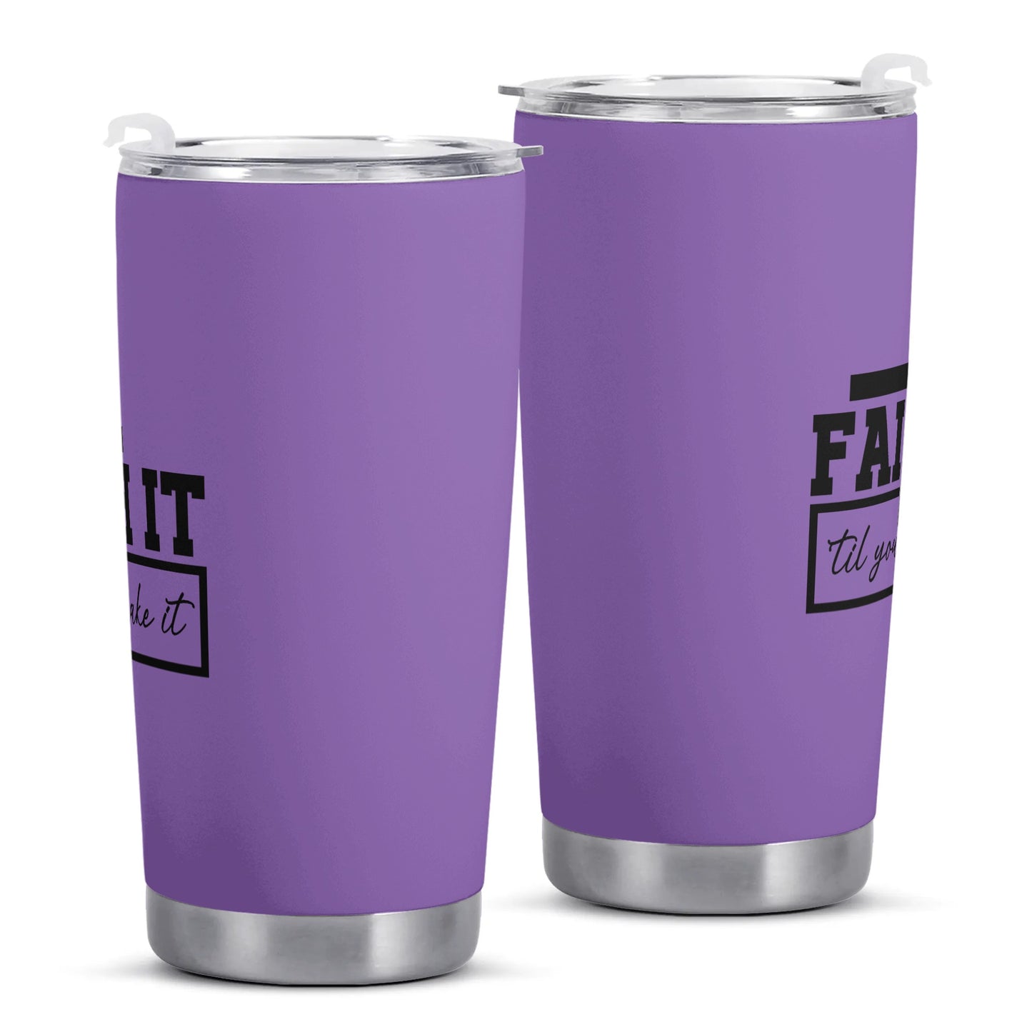 Faith It Til You Make It Christian Stainless Steel Tumbler 20oz popcustoms