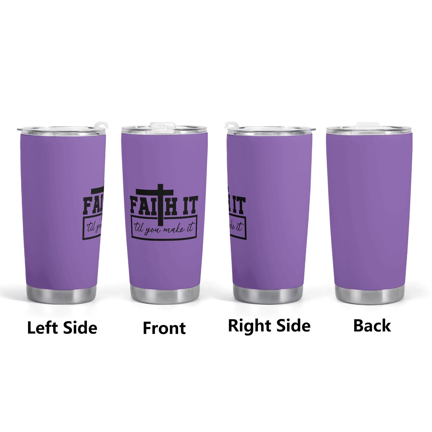 Faith It Til You Make It Christian Stainless Steel Tumbler 20oz popcustoms