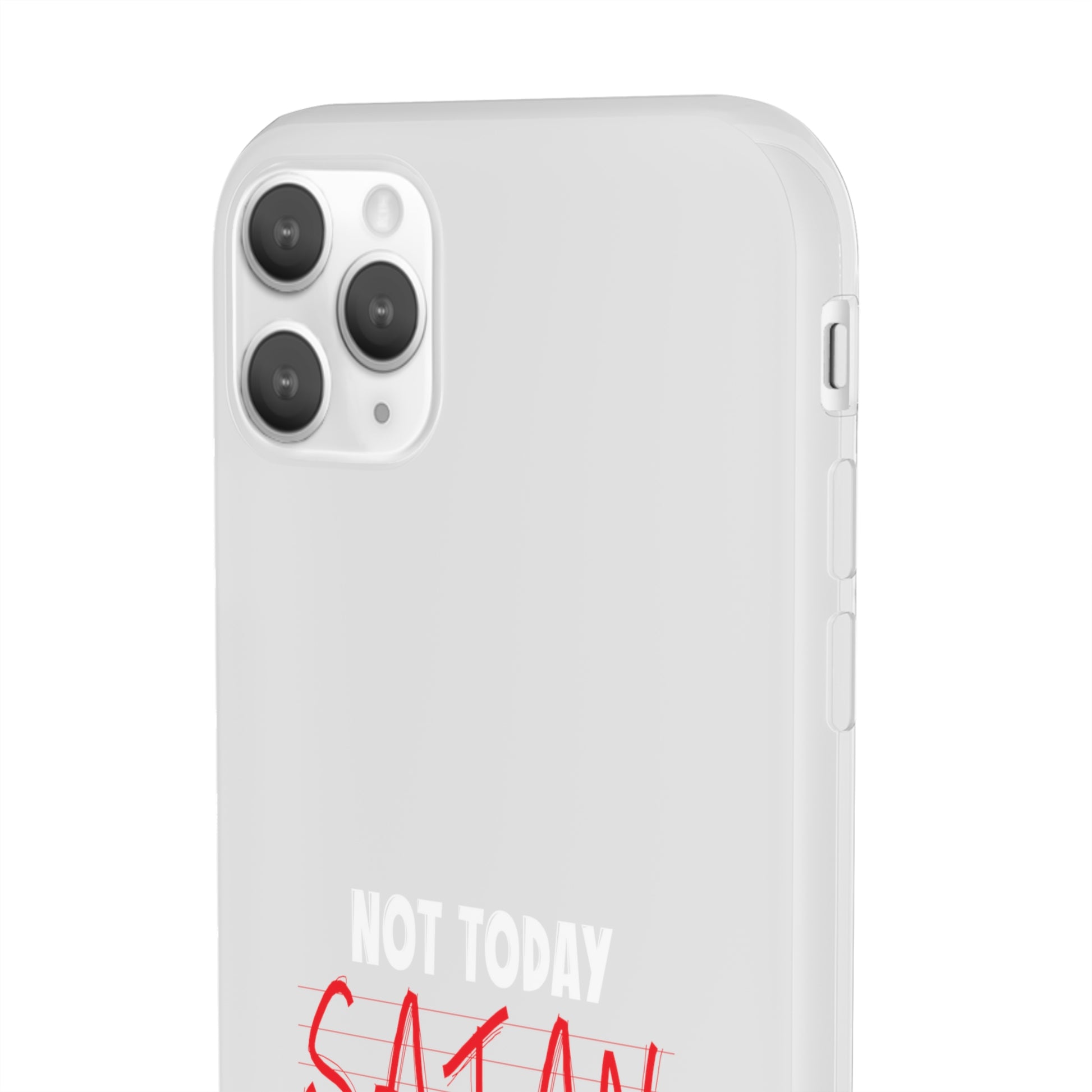 Not Today Satan Not Tomorrow Either Christian Flexi Phone Case Printify