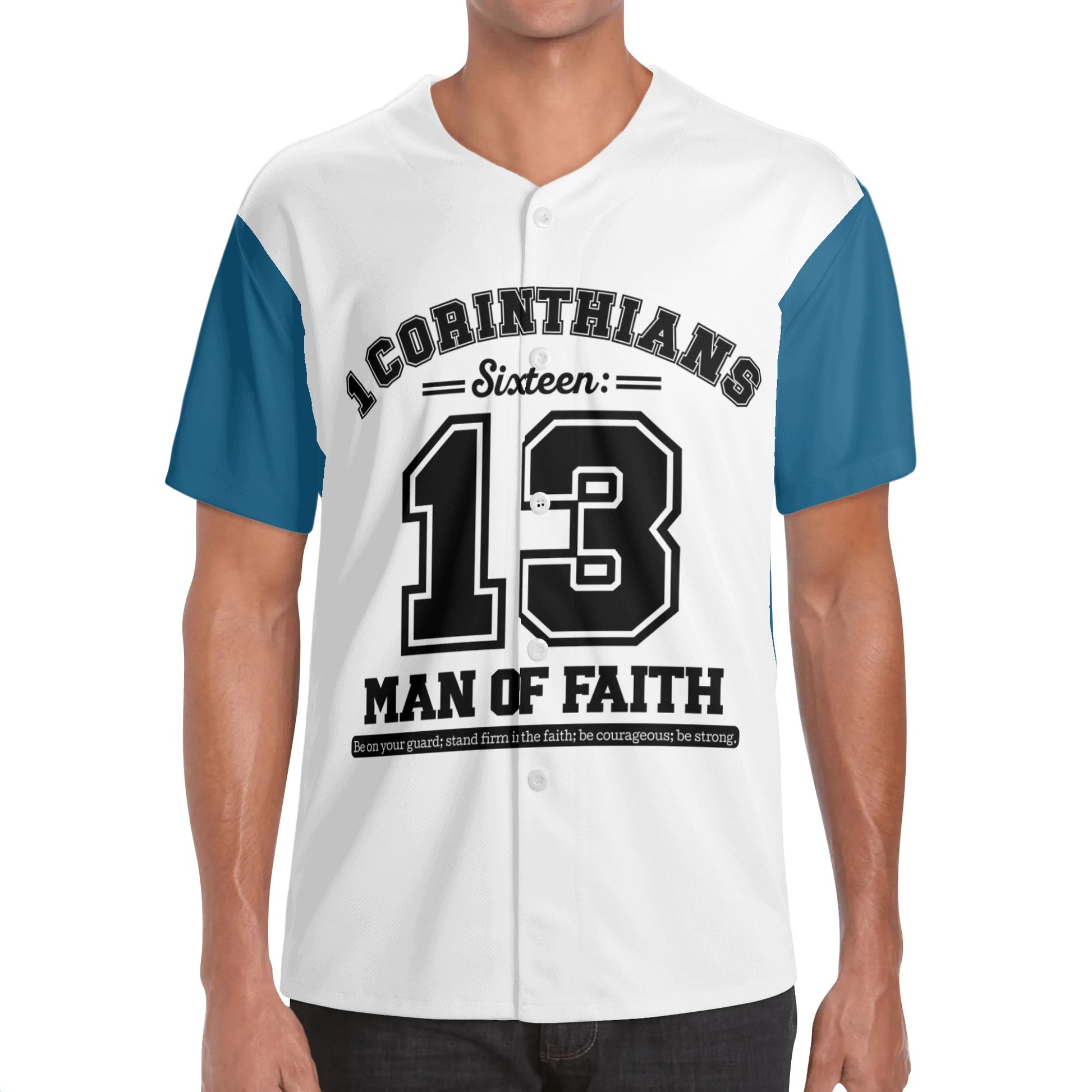 1 Corinthians Sixteen 13 Man Of Faith Mens Christian Baseball Jersey popcustoms