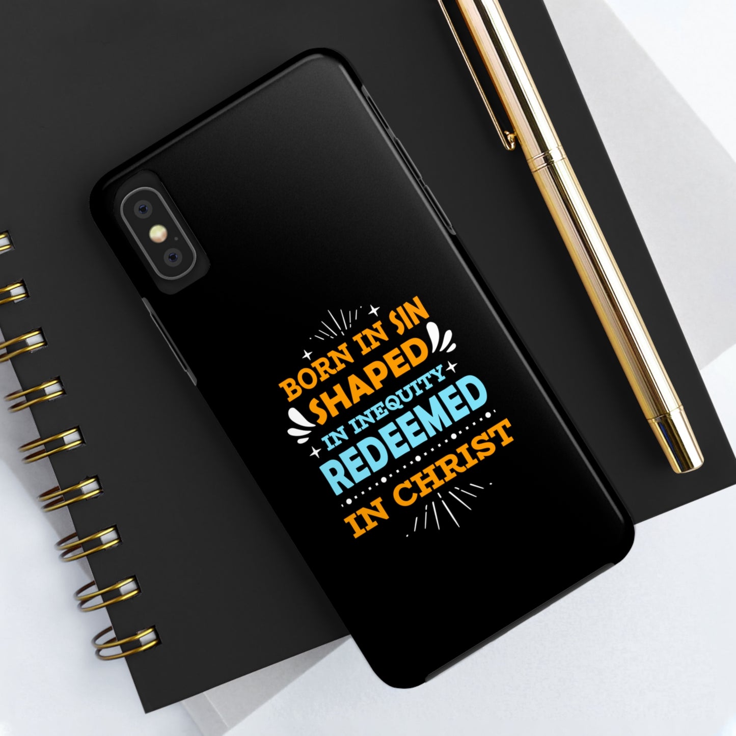 Born In Sin Shaped In Inequity Redeemed In Christ Tough Phone Cases, Case-Mate