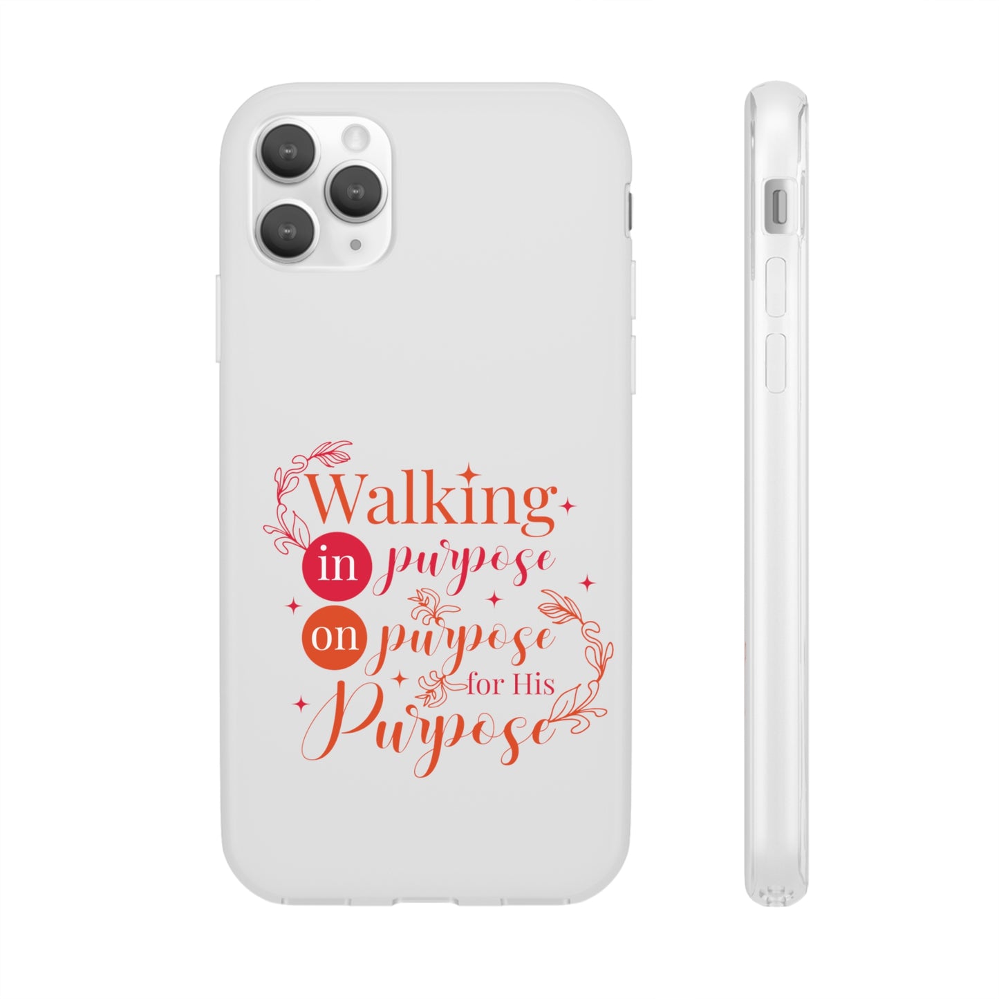 Walking In Purpose On Purpose For His Purpose  Flexi Phone Case