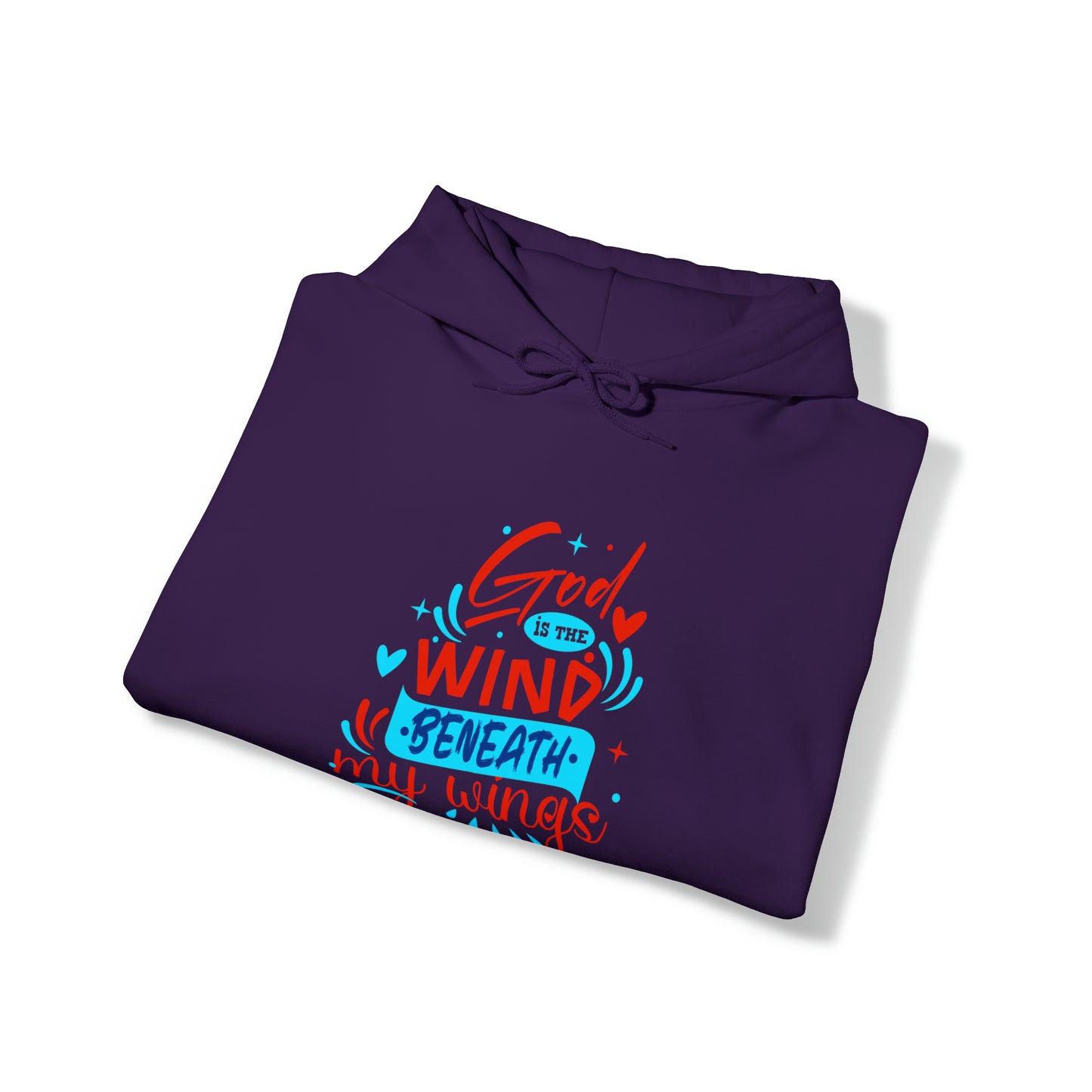 God Is The Wind Beneath My Wings Unisex Hooded Sweatshirt