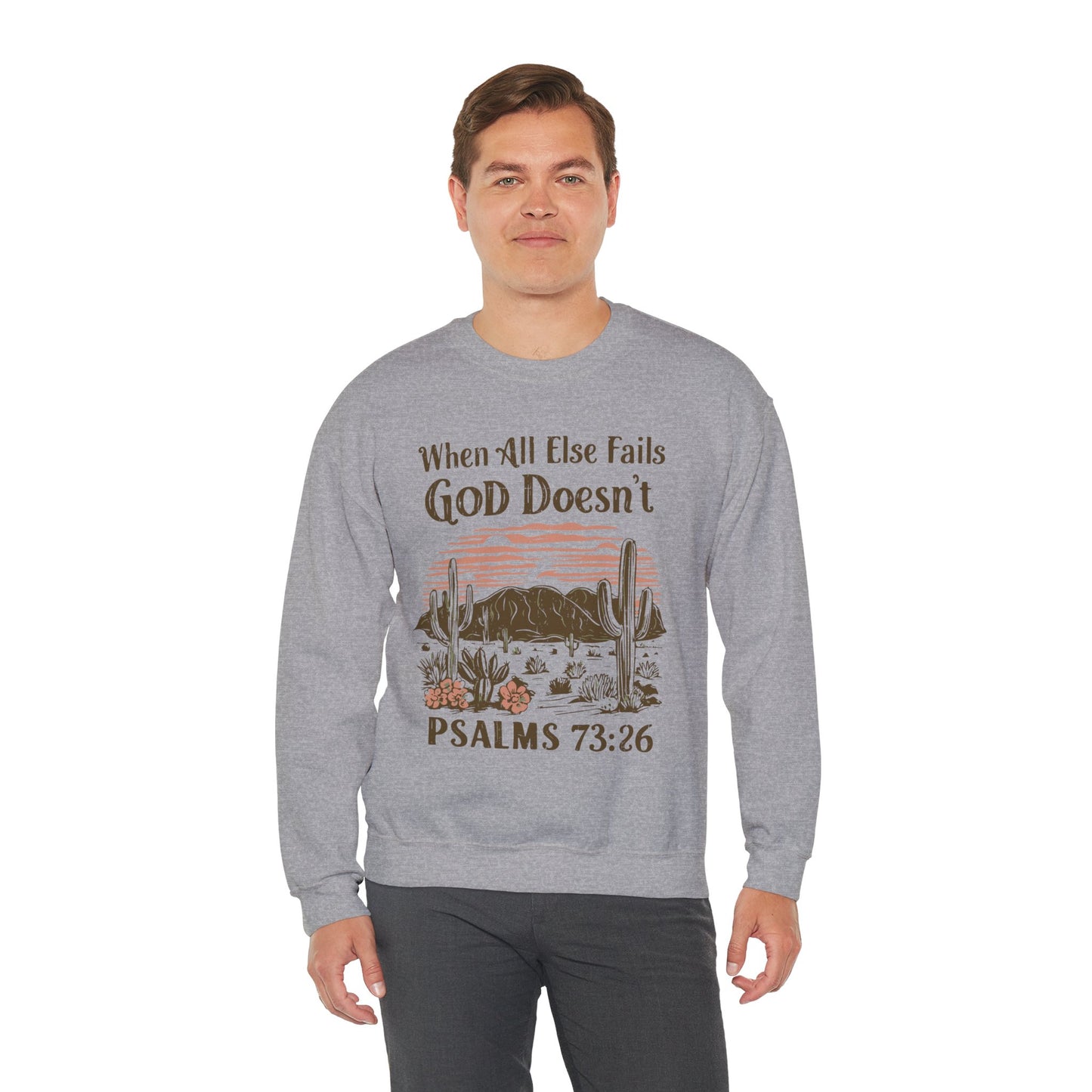 When All Else Fails God Doesn't Unisex Heavy Blend™ Crewneck Christian Sweatshirt