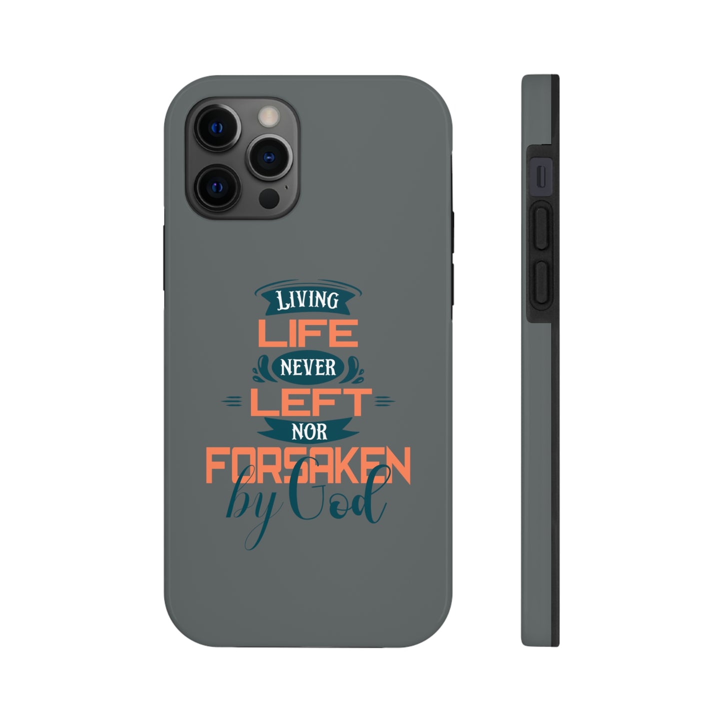 Living Life Never Left Nor Forsaken By God Phone Tough Phone Cases, Case-Mate