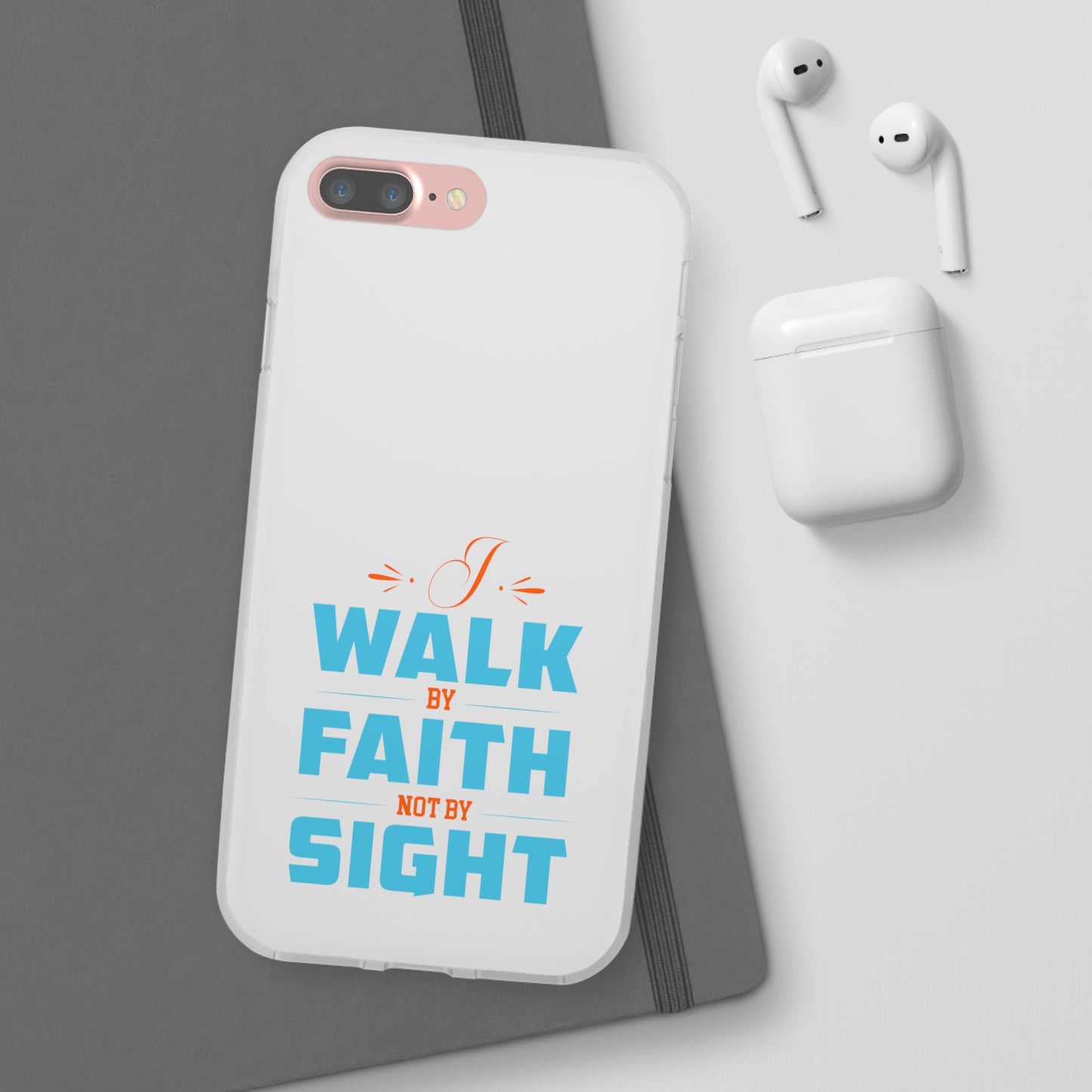 I Walk By Faith & Not By Sight Flexi Phone Case