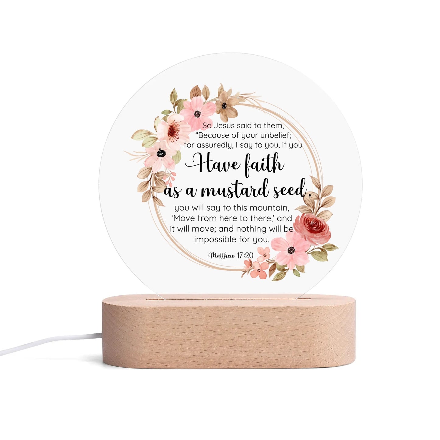 Matthew 17:20 Have Faith As A Mustard Seed Christian Acrylic Round Lamp Night Light Christian Gift Idea