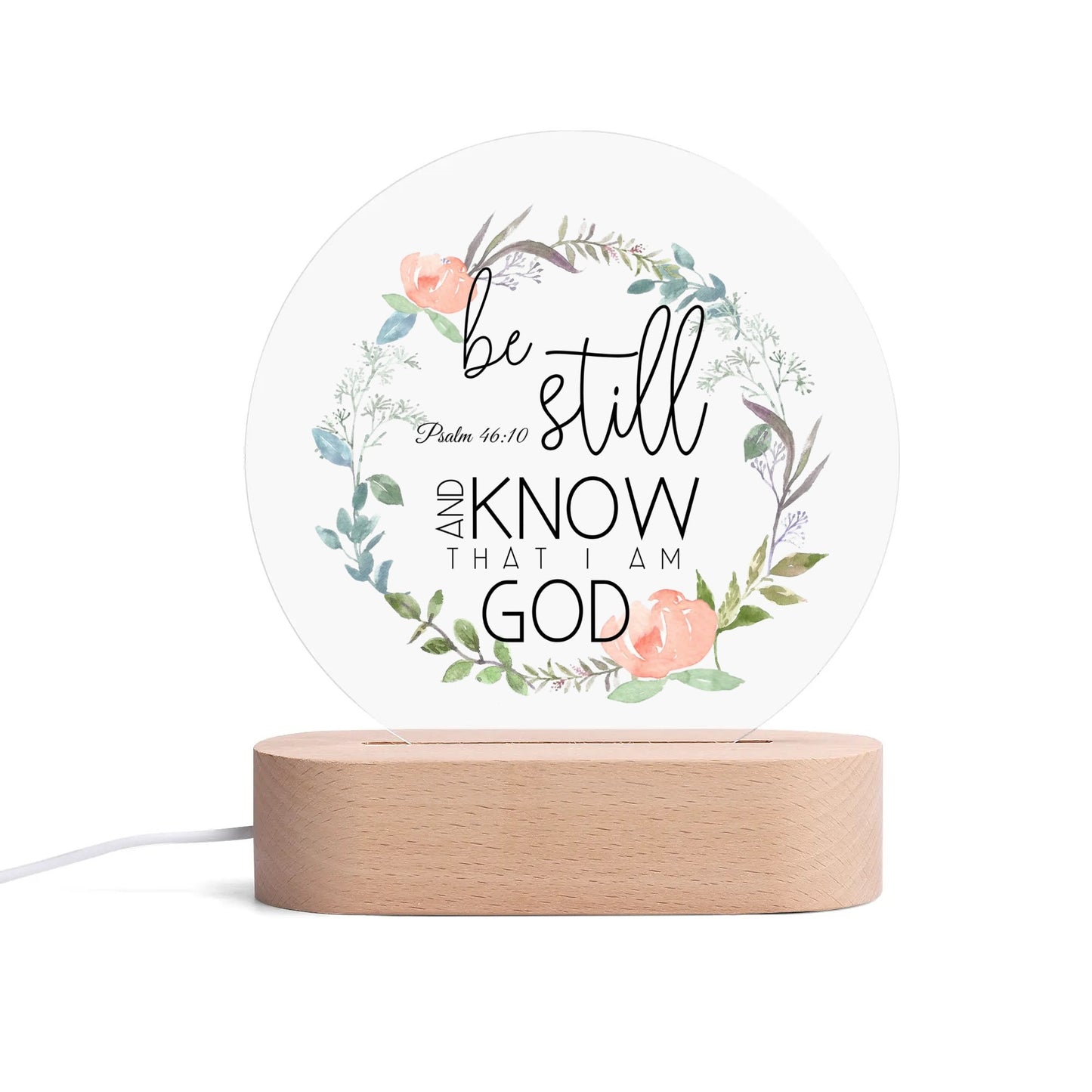 Psalm 46:10 Be Still And Know That I Am God Christian Acrylic Round Lamp Night Light Christian Gift Idea