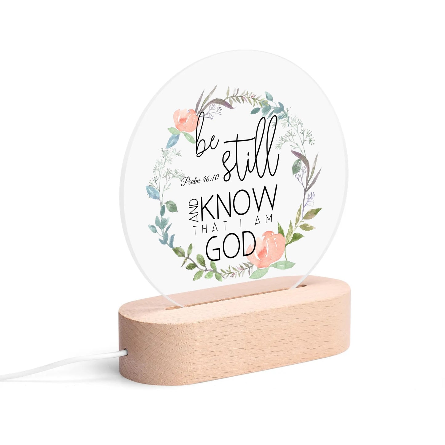 Psalm 46:10 Be Still And Know That I Am God Christian Acrylic Round Lamp Night Light Christian Gift Idea