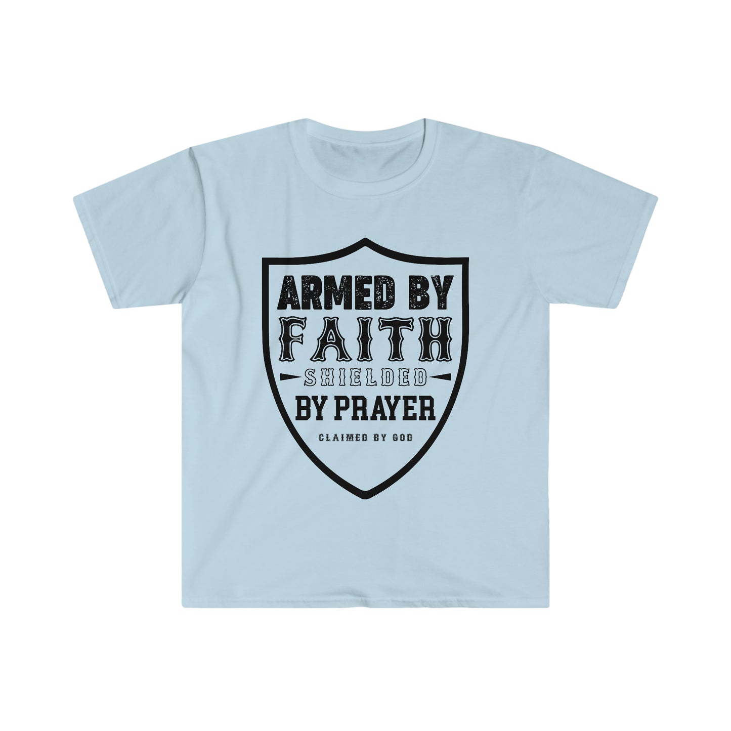 Armed by faith shielded by Prayer Unisex T-shirt