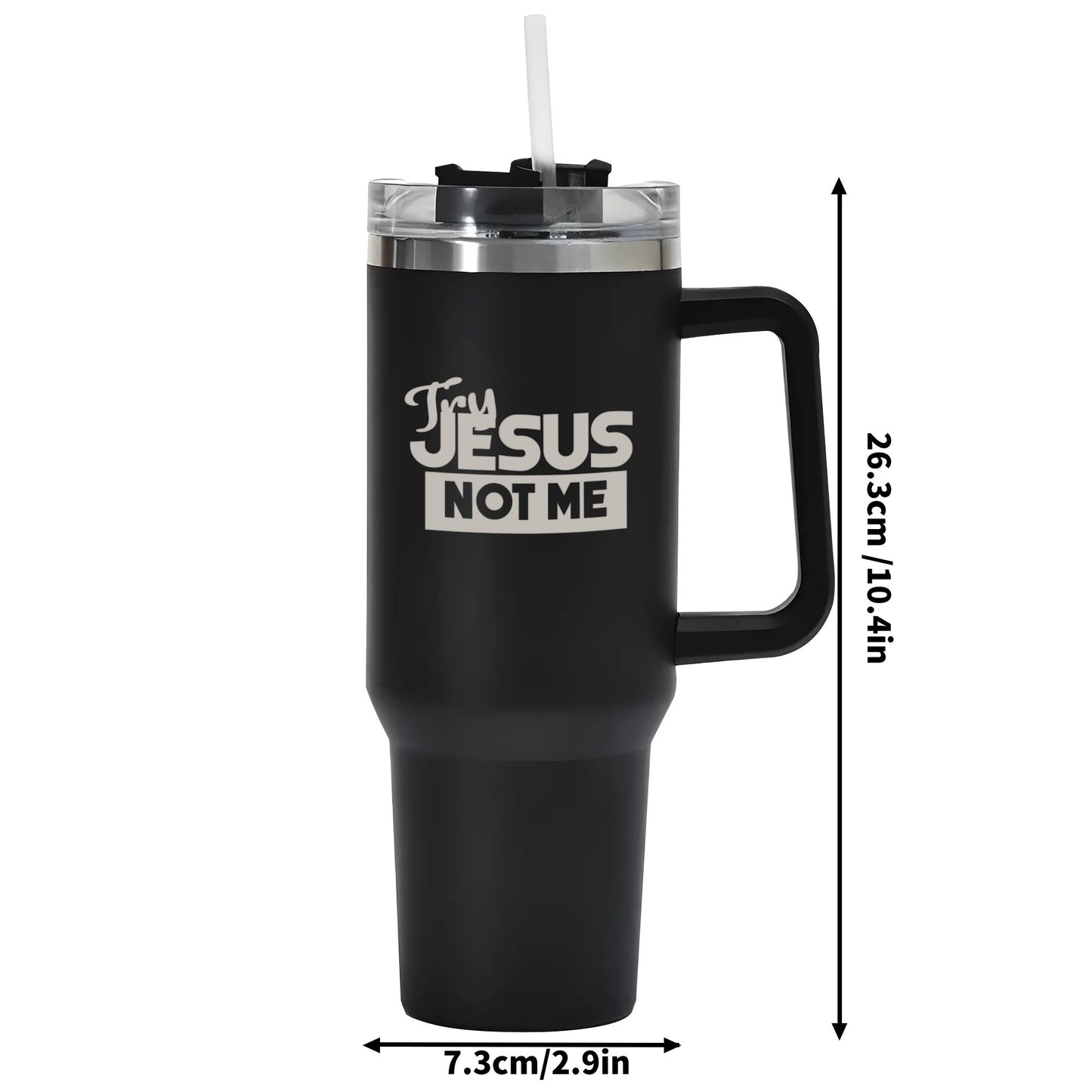 Try Jesus Not Me 40oz Stainless Steel Christian Tumbler Travel Mug with Handle and Straw for Cup Holder