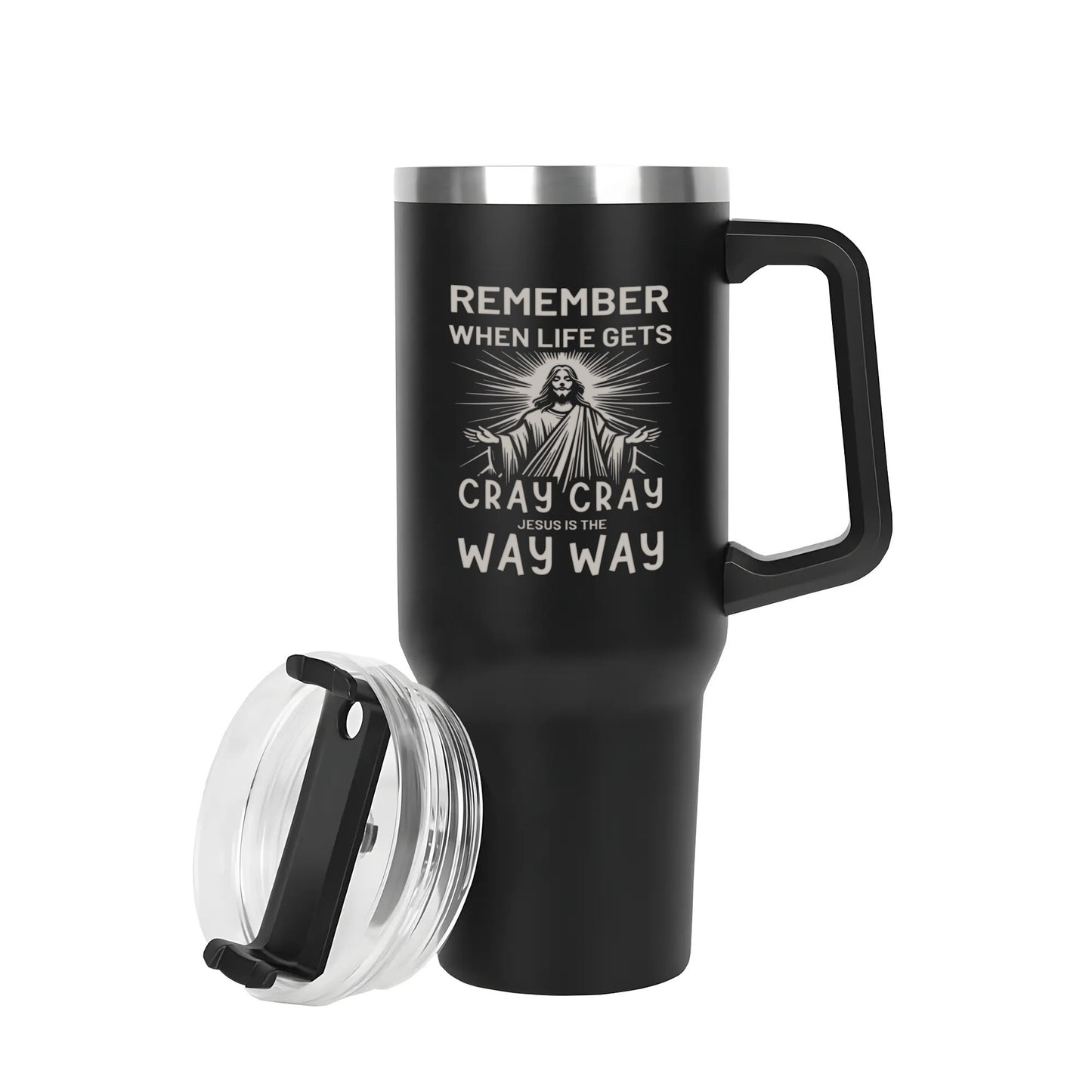 Remember When Life Gets Cray Cray Jesus Is The Way Way 40oz Stainless Steel Christian Tumbler Travel Mug with Handle and Straw for Cup Holder