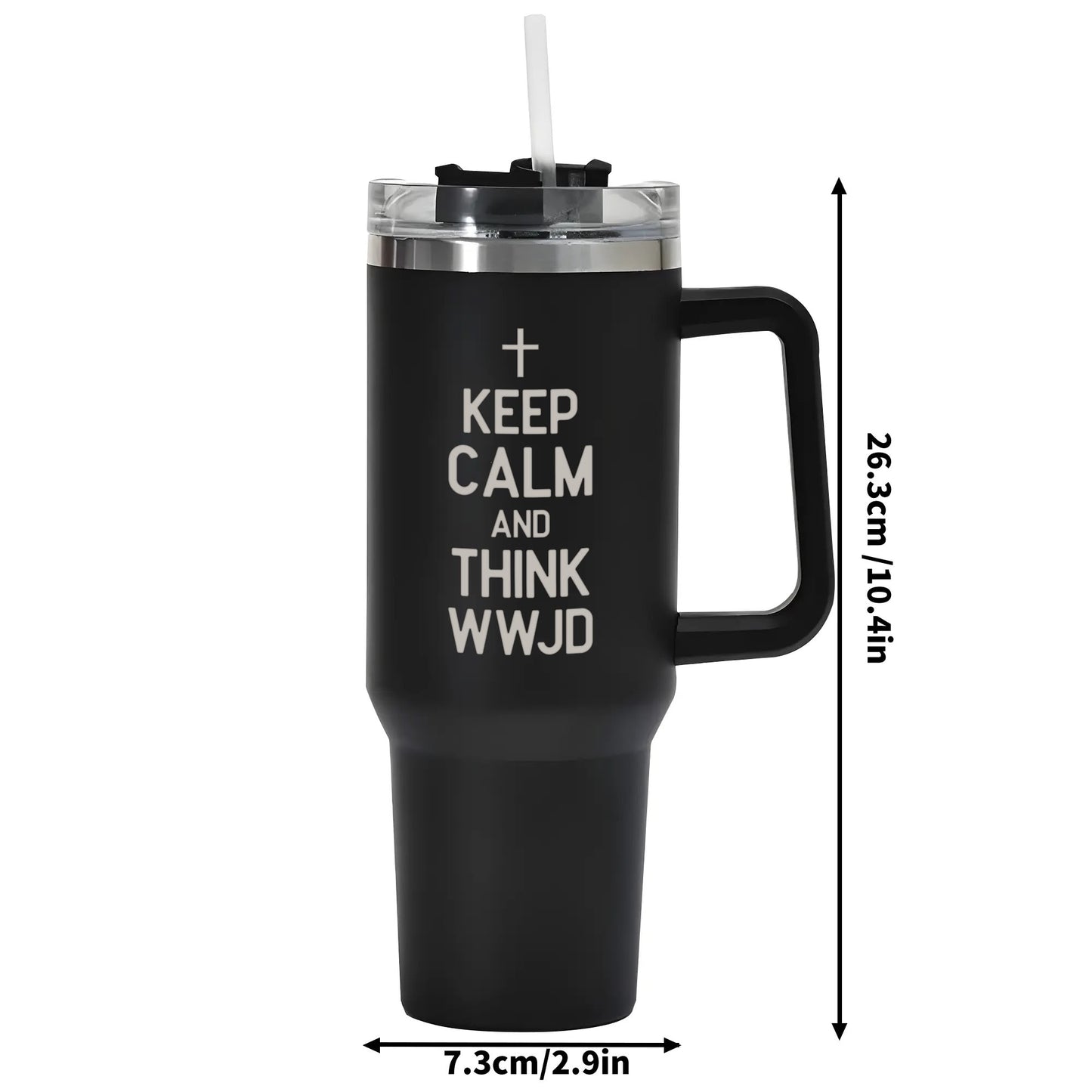 Keep Calm And Think What Would Jesus Do 40oz Stainless Steel Christian Tumbler Travel Mug with Handle and Straw for Cup Holder