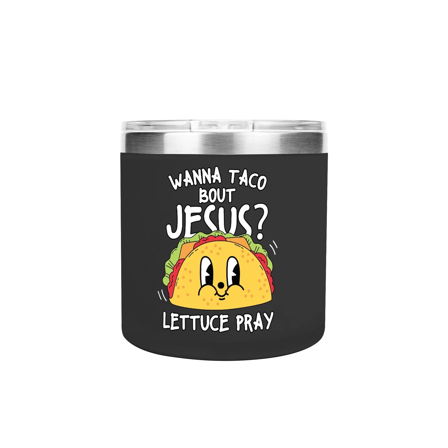 Wanna Taco Bout Jesus Lettuce Pray14oz Stainless Steel Christian Coffee Mug Cup with Lid and Handle