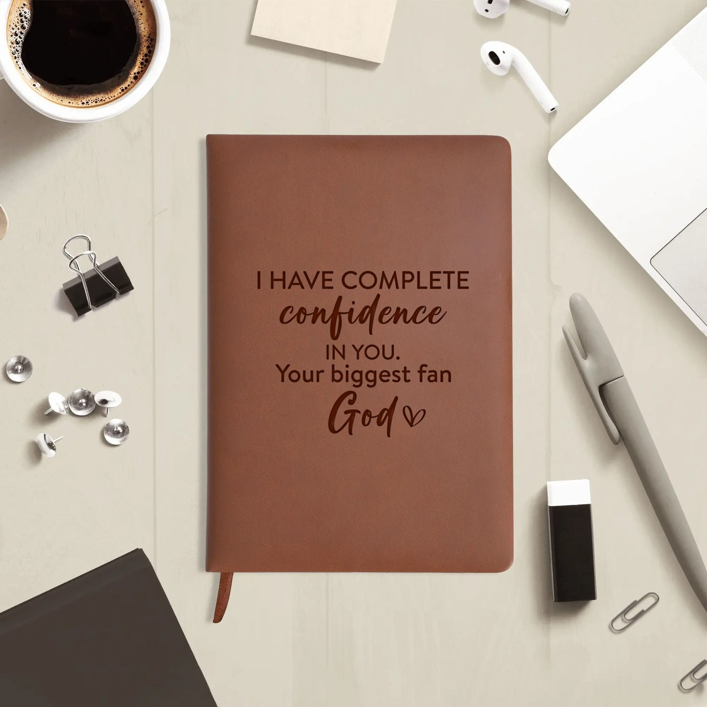 I Have Complete Confidence In You Your Biggest Fan God Engraved Brown Christian Journal Diary Gift for Friends Family