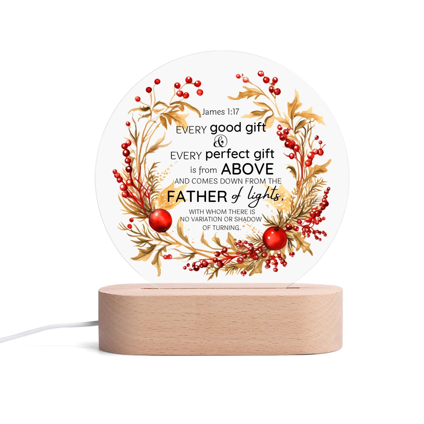 James 1:17 Every Perfect Gift Is From Above (Christmas Themed) Christian Acrylic Round Lamp Night Light Christian Gift Idea