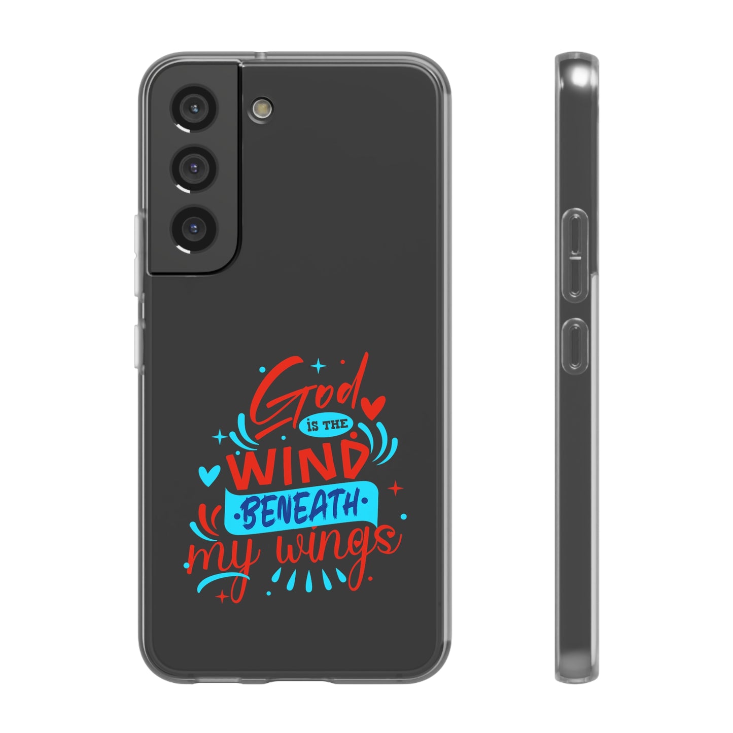 God Is The Wind Beneath My Wings Flexi Phone Case