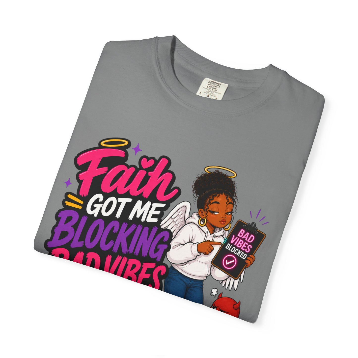 Faith Got Me Blocking Bad Vibes T-Shirt