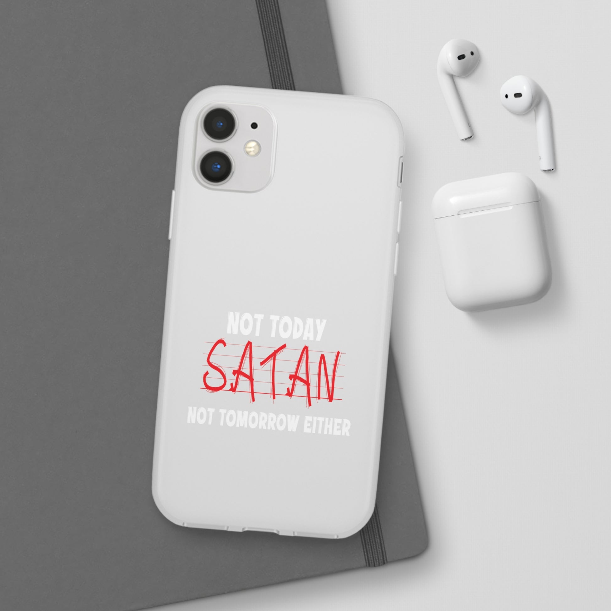 Not Today Satan Not Tomorrow Either Christian Flexi Phone Case Printify