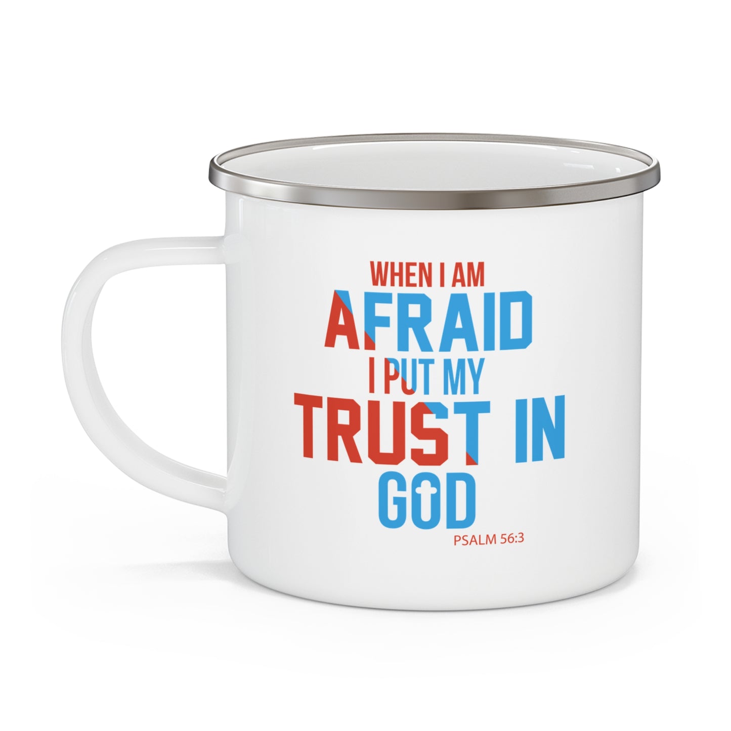 When I Am Afraid I Put My Trust In God Christian Enamel Camping Mug 12oz