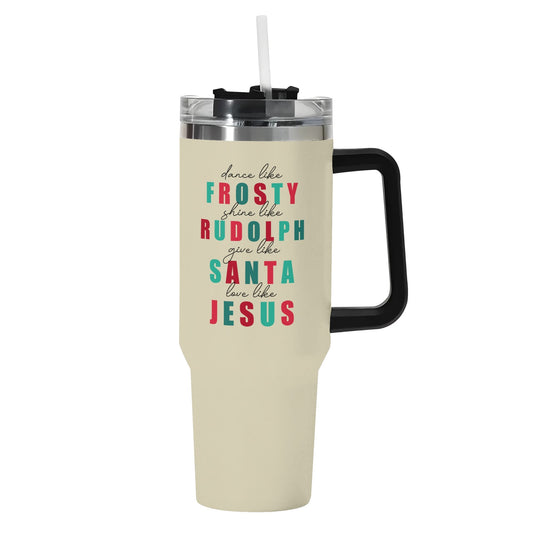 Dance Like Frosty Love Like Jesus (Christmas Themed) 40oz Stainless Steel Christian Tumbler Gift With Black Handle and Straw