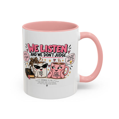 Coffee Mug — "We Listen and We Don't Judge" Inspirational Pink Ceramic Mug (11/15oz)