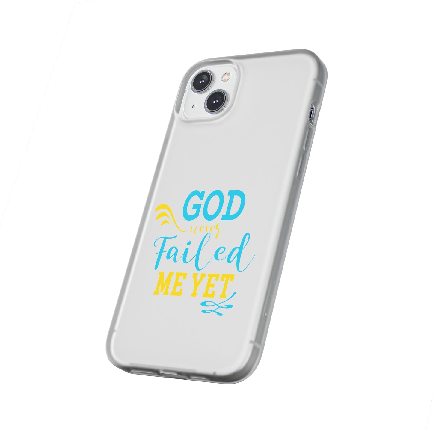 God Never Failed Me Yet Flexi Phone Case