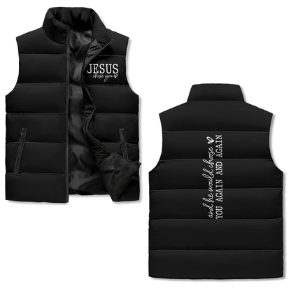 He Chose You And He Would Choose You Over And Over Again Unisex Christian Lightweight Stand Collar Zip Up Puffer Vest