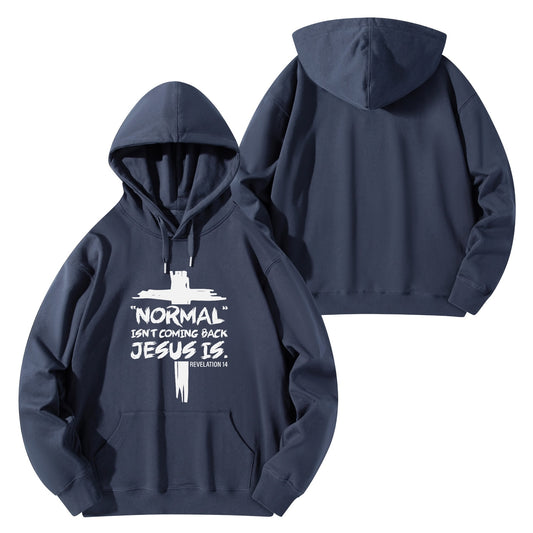 Normal Isnt Coming Back But Jesus Is Unisex Christian Hooded Sweatshirt