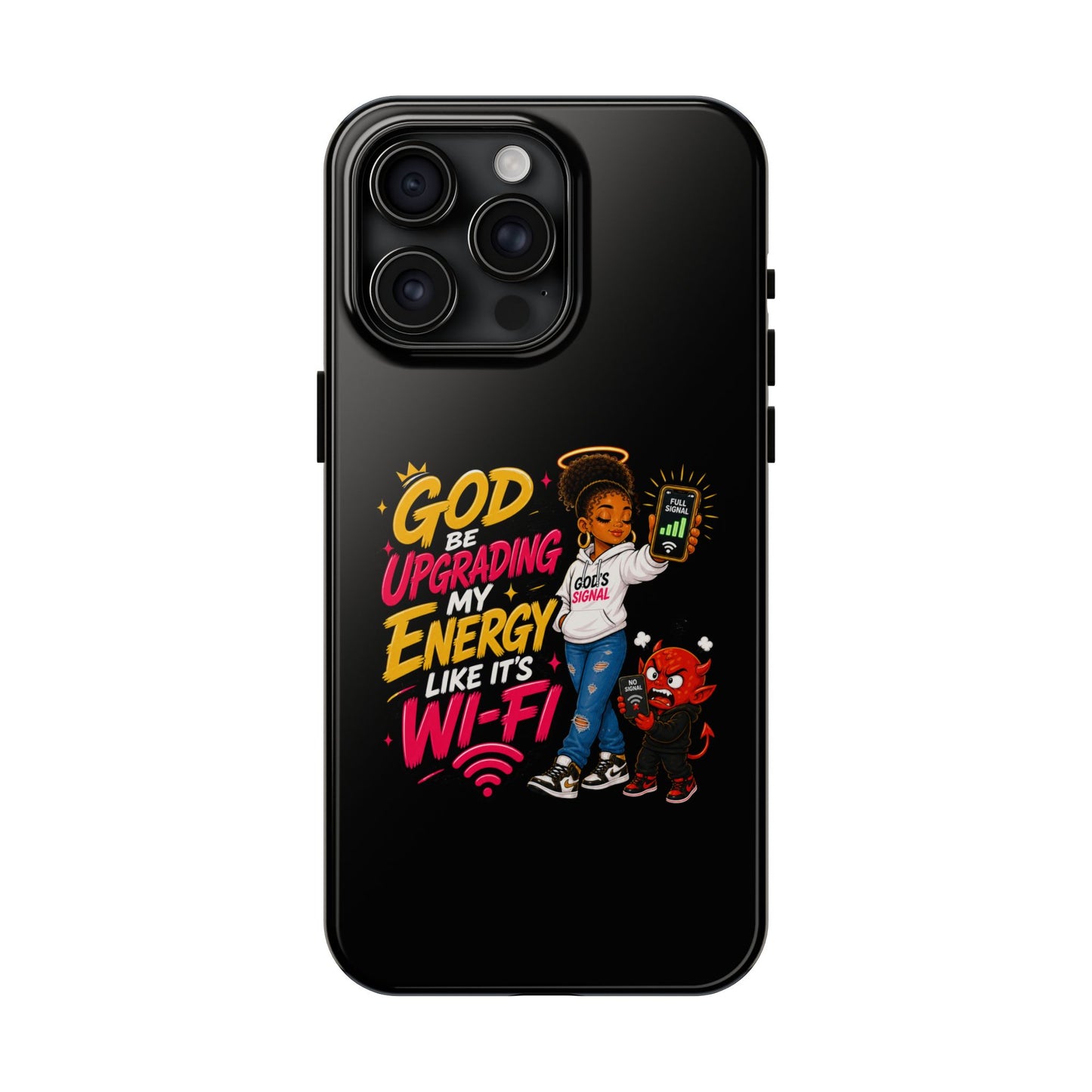 Phone Case — "God Be Upgrading My Energy Like It's Wi‑Fi" Inspirational Protective Cover - ClaimedbyGodDesigns