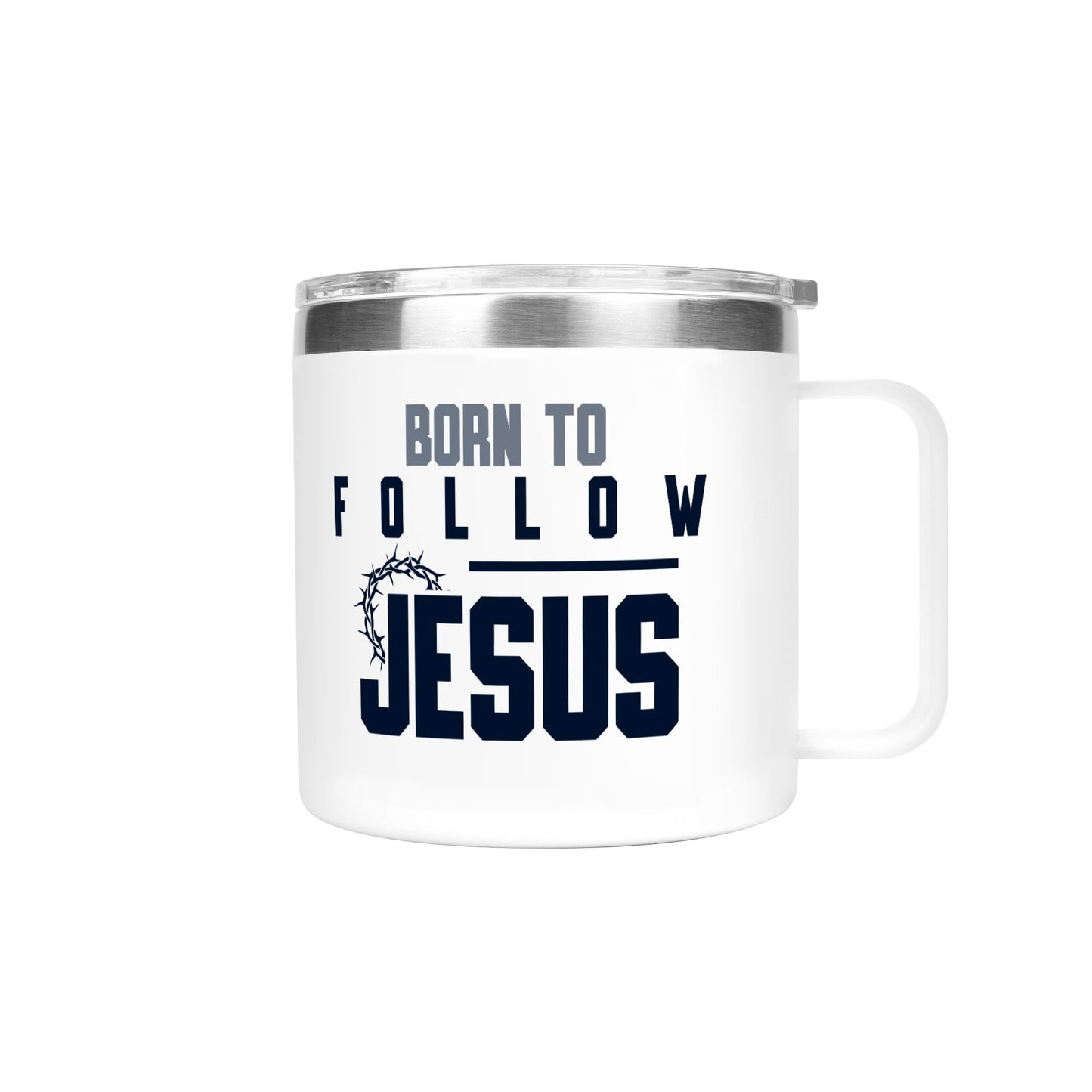 Born To Follow Jesus Christian 14oz Stainless Steel Coffee Mug Coffee Cup with Lid and Handle