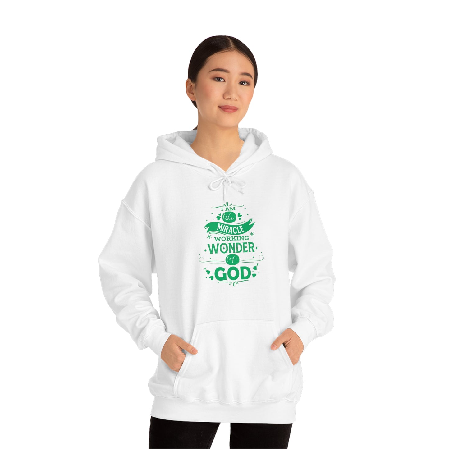 I Am The Miracle Working Wonder Of God Unisex Hooded Sweatshirt