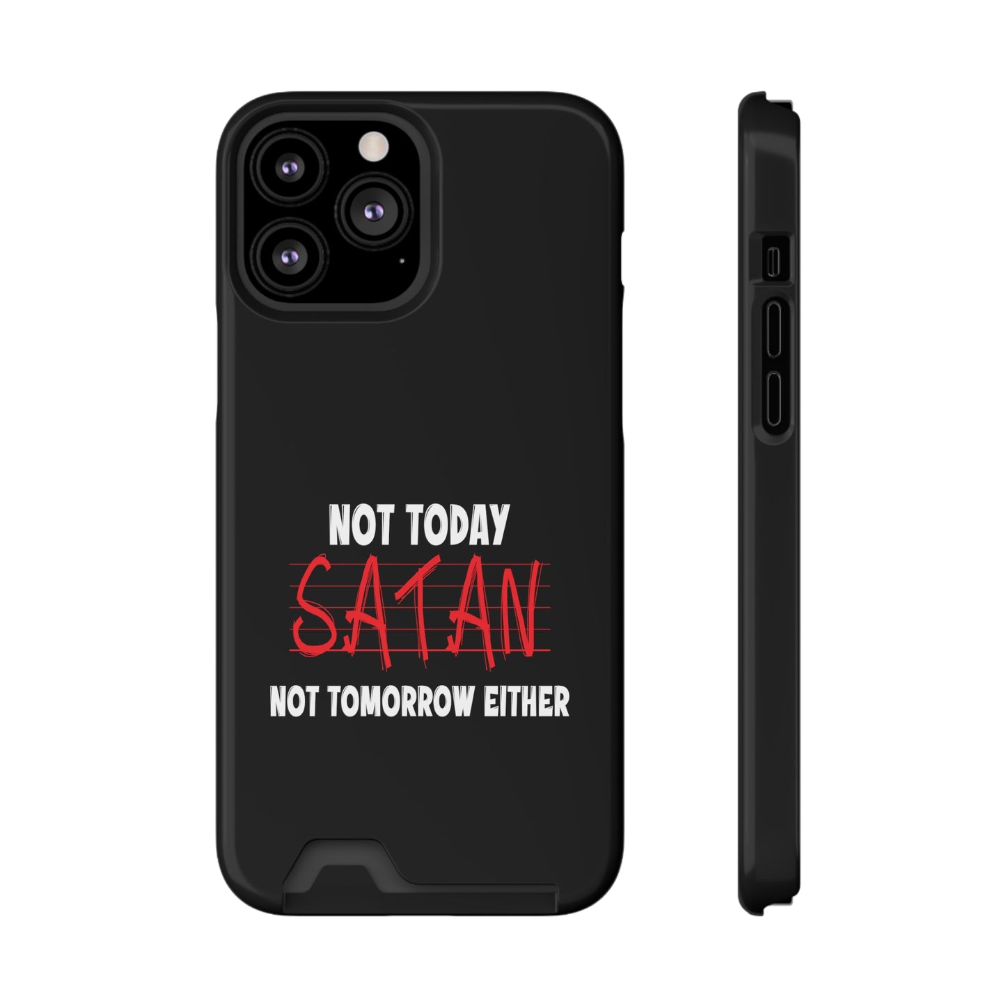 Not Today Satan Not Tomorrow Either Christian Phone Case With Card Holder Printify