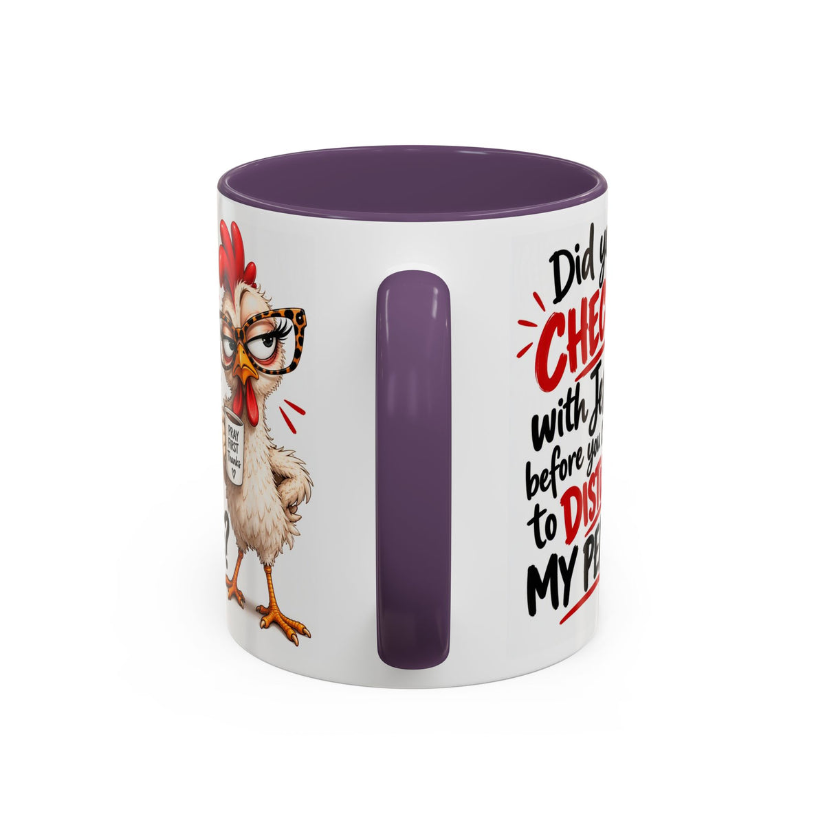 Christian Coffee Mug — “Did You Check with Jesus Before You Came to Disturb My Peace?” Accent Mug