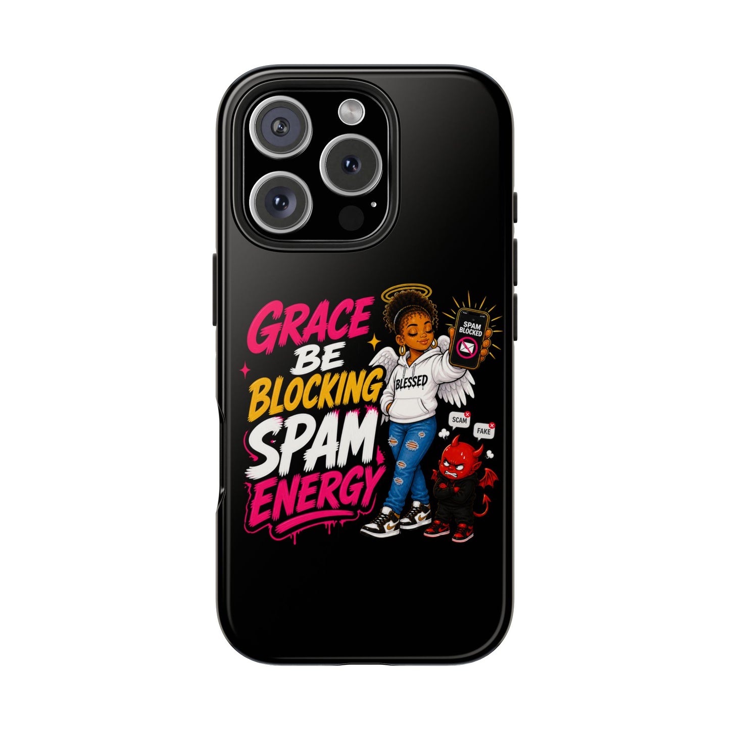 Tough Phone Case — "Grace Be Blocking Spam Energy" Black Protective Phone Cover