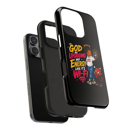 Phone Case — "God Be Upgrading My Energy Like It's Wi‑Fi" Inspirational Protective Cover - ClaimedbyGodDesigns