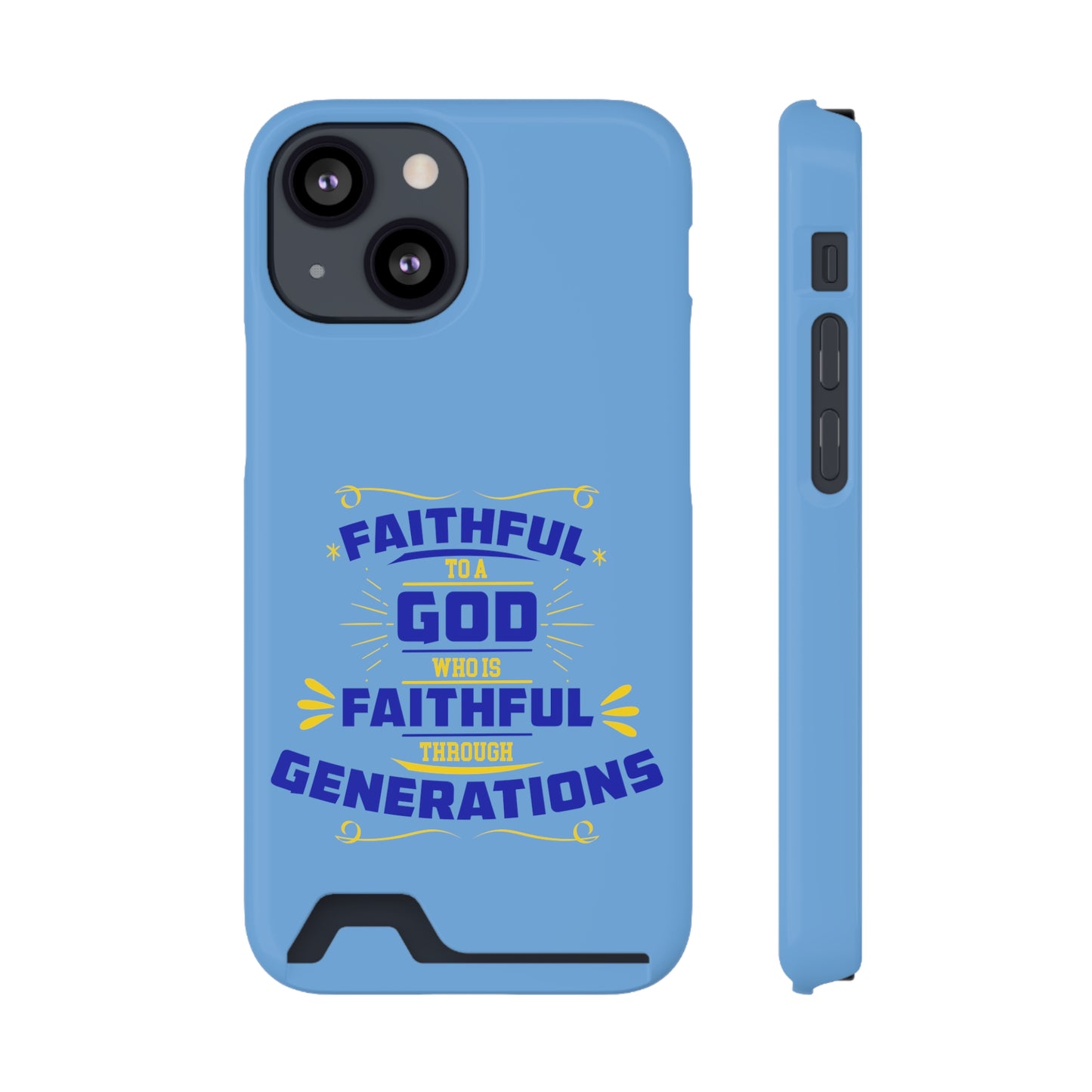 Faithful To A God Who Is Faithful Through Generations Phone Case With Card Holder