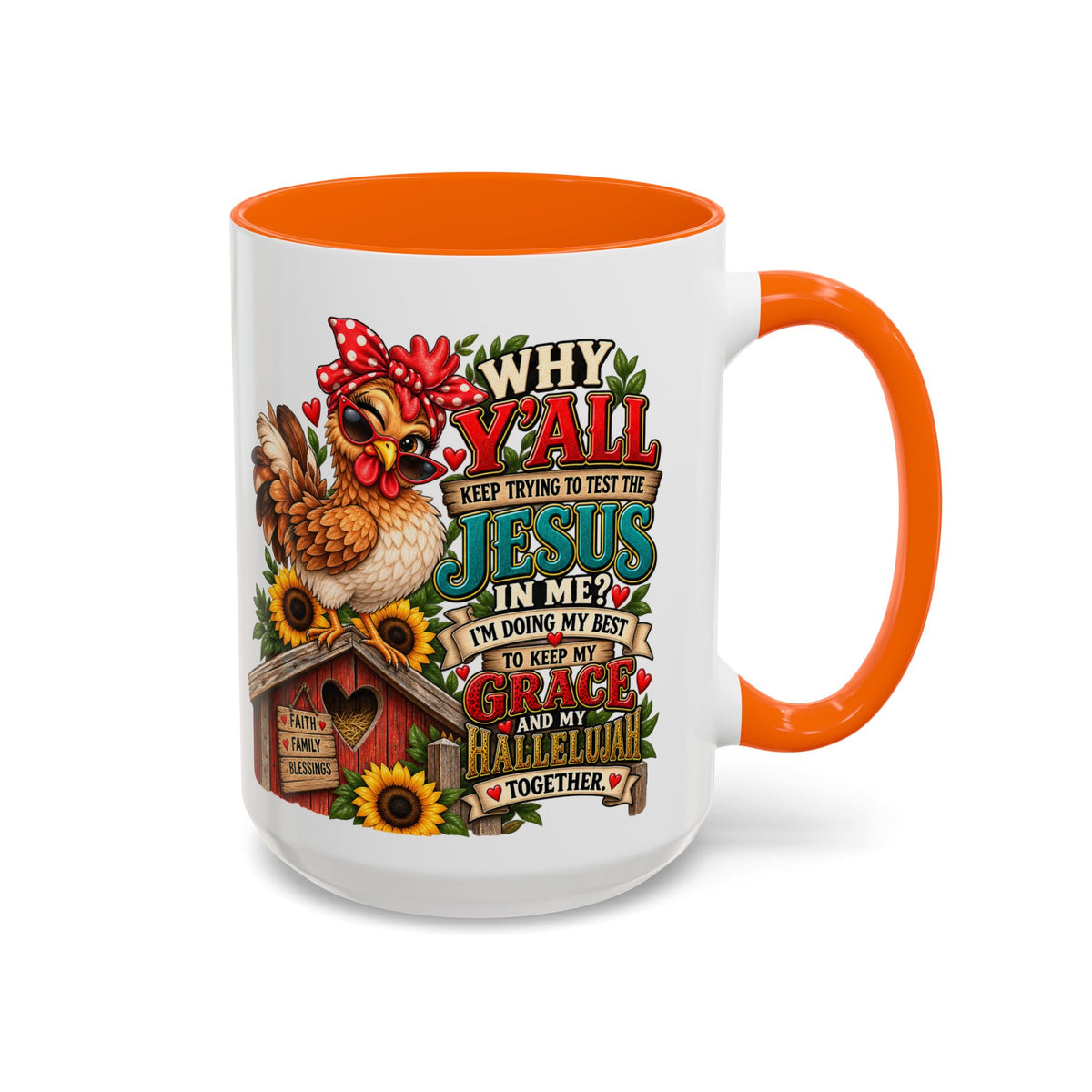 Christian Farmhouse Coffee Mug — "Why Y'all Keep Trying to Put Jesus in Me?" Accent Mug